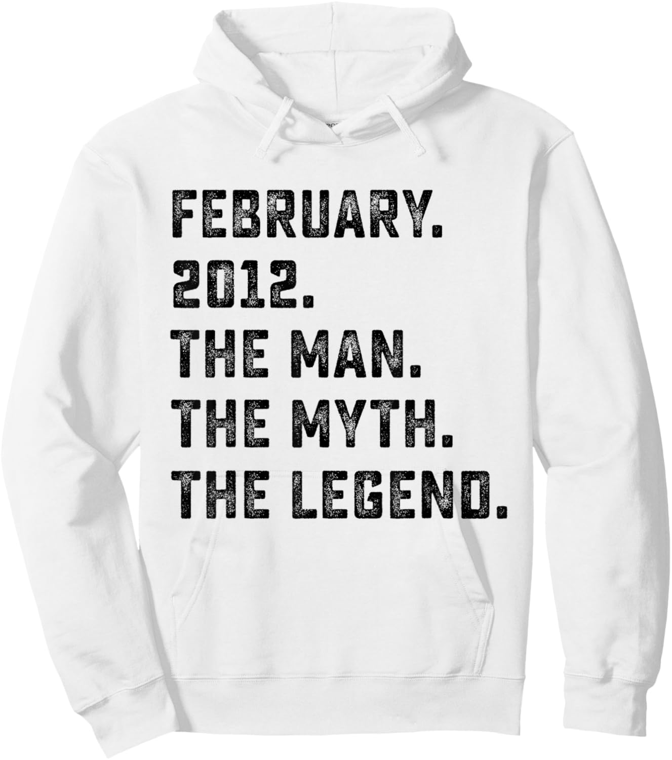 14th Birthday Gift Man Myth Legend February 2012 14 Yrs Old Hoodie - Hoodie | White