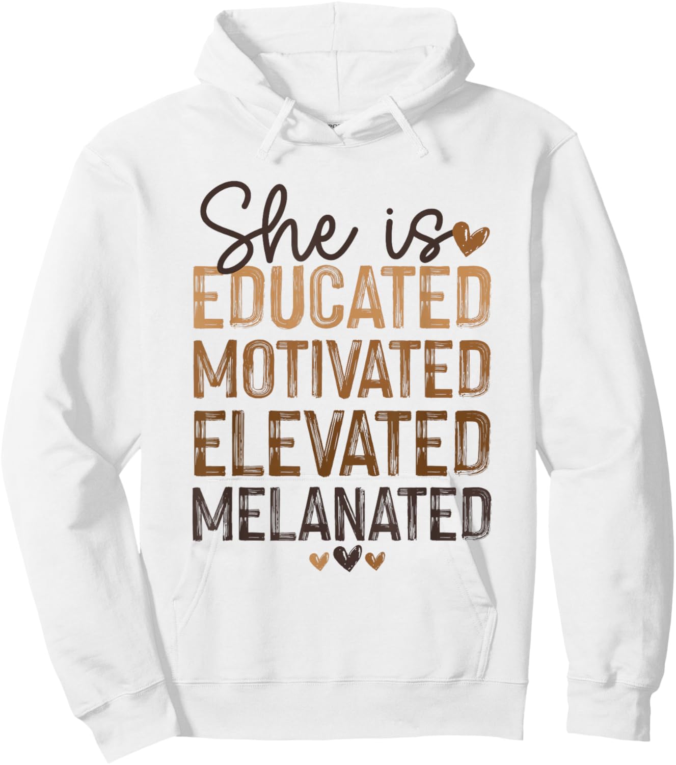 She is Educated Motivated Elevated Melanated Black History Hoodie - Hoodie | White