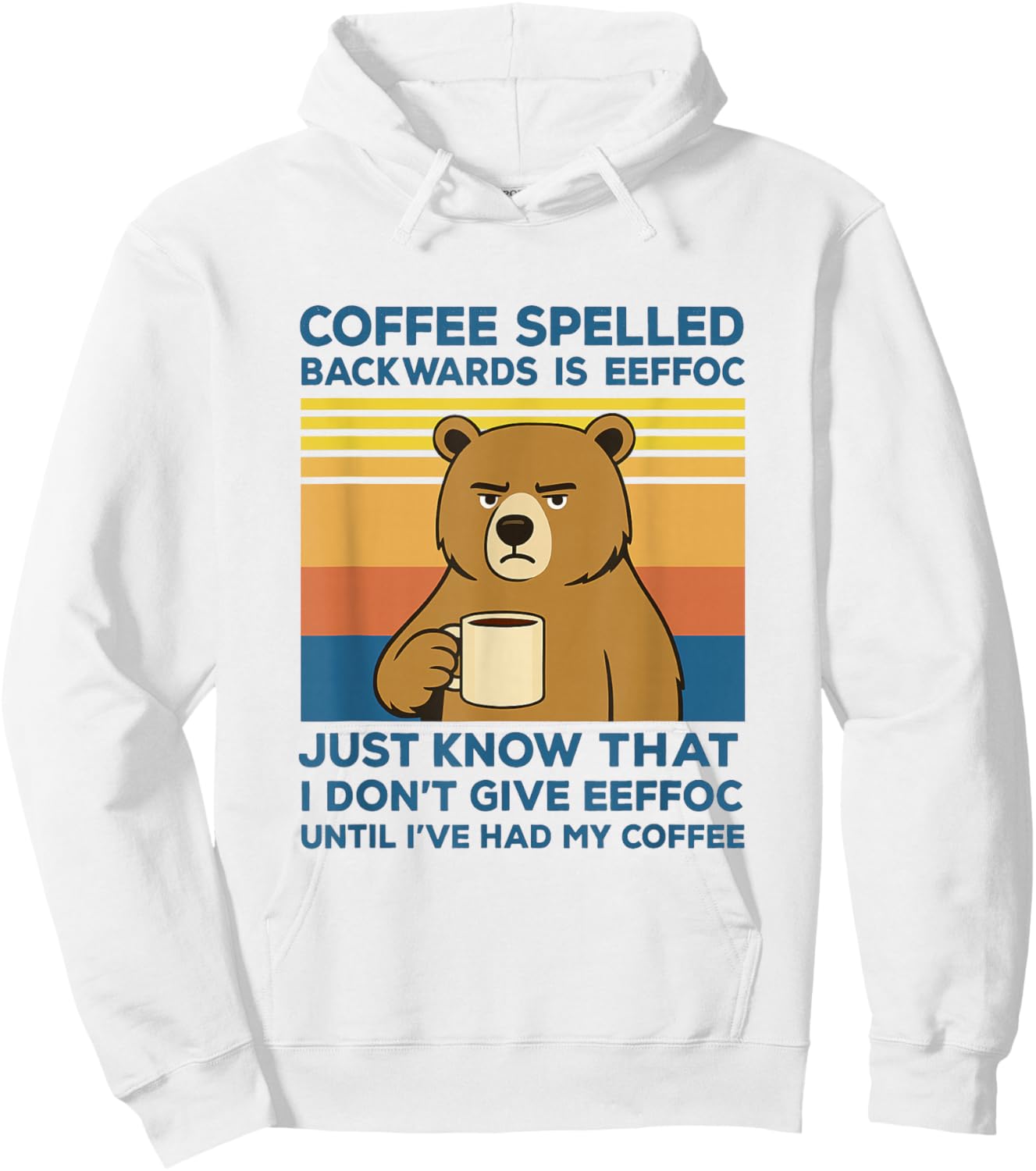 Funny Grizzly Bear Coffee Spelled Backwards Eeffoc Humor Hoodie - Hoodie | White