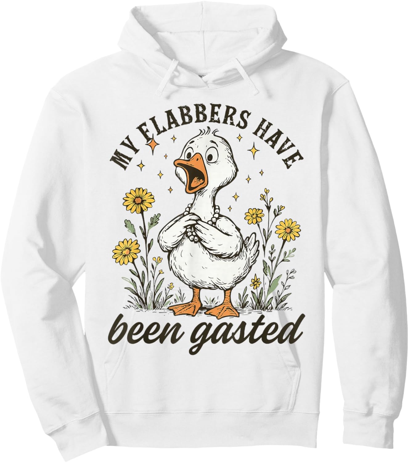 My Flabbers Have Been Gasted Goose Floral Humor Design Hoodie - Hoodie | White