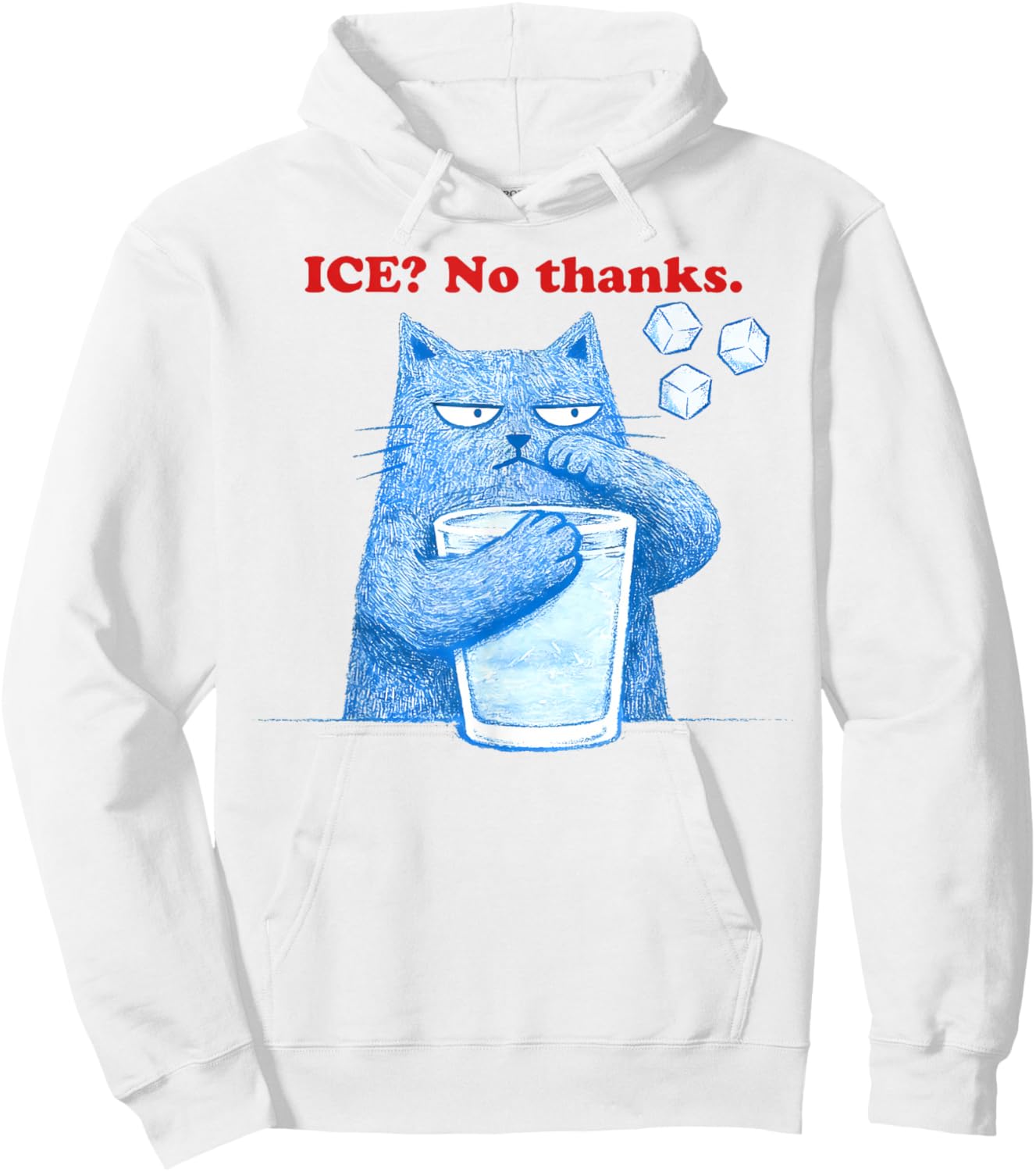 ICE No Thanks Funny Cat Meme Men Women Anti Ice Hoodie - Hoodie | White