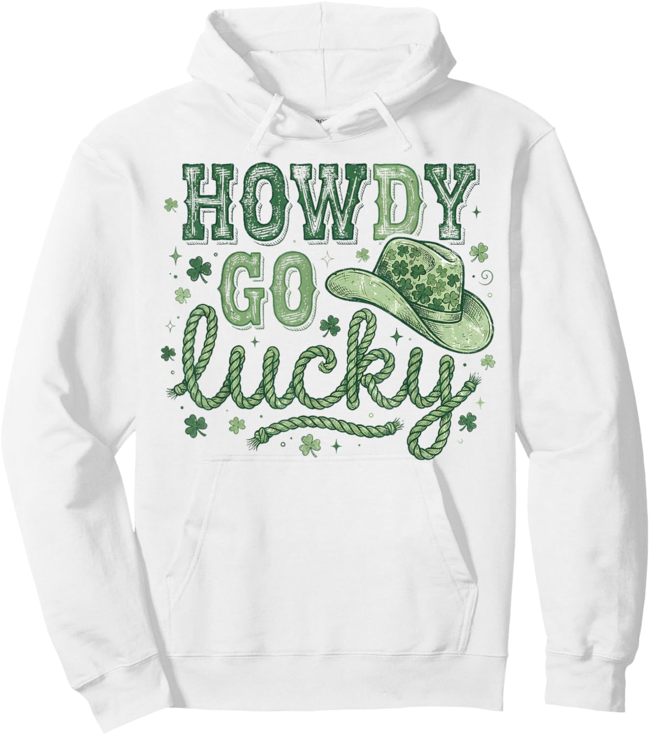 Howdy Go Lucky St Patrick’s Day Funny Country Cowboy Rodeo Hoodie - Hoodie | White