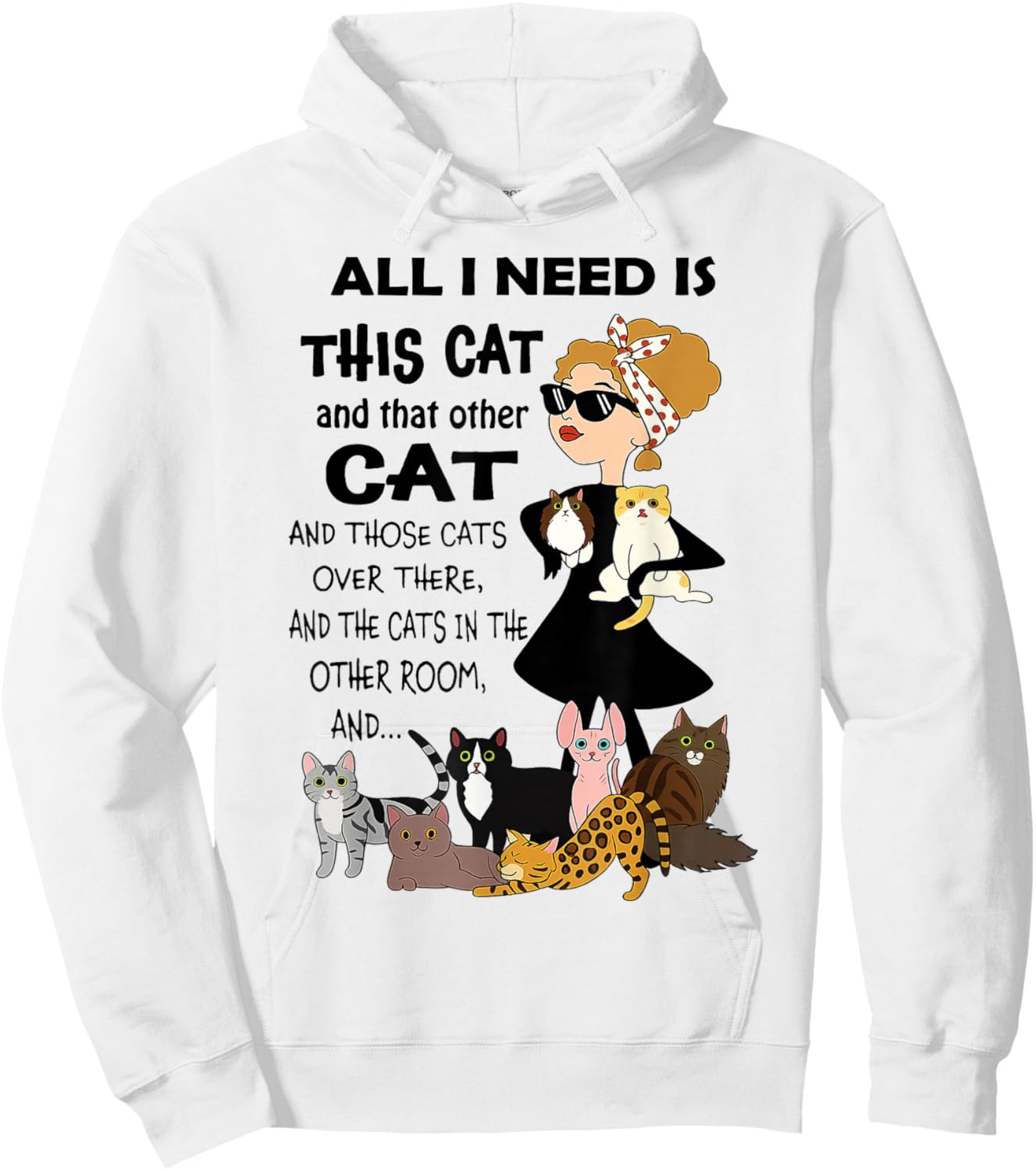 Cat - All I Need is This Cat and That Other Cat Hoodie - Hoodie | White