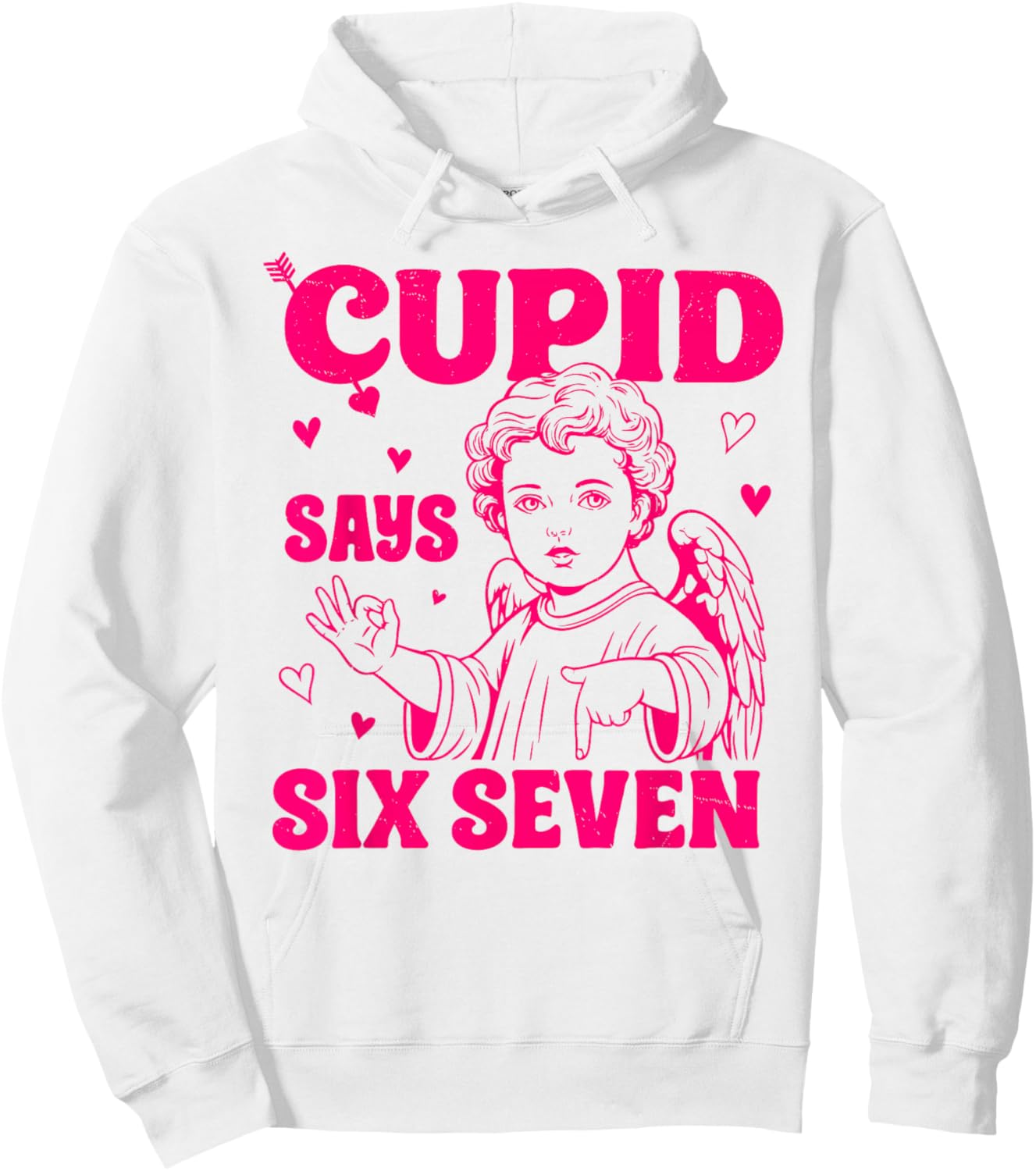 Cupid Says 67 Meme for Kids Women Men Boys Girls Valentine Hoodie - Hoodie | White