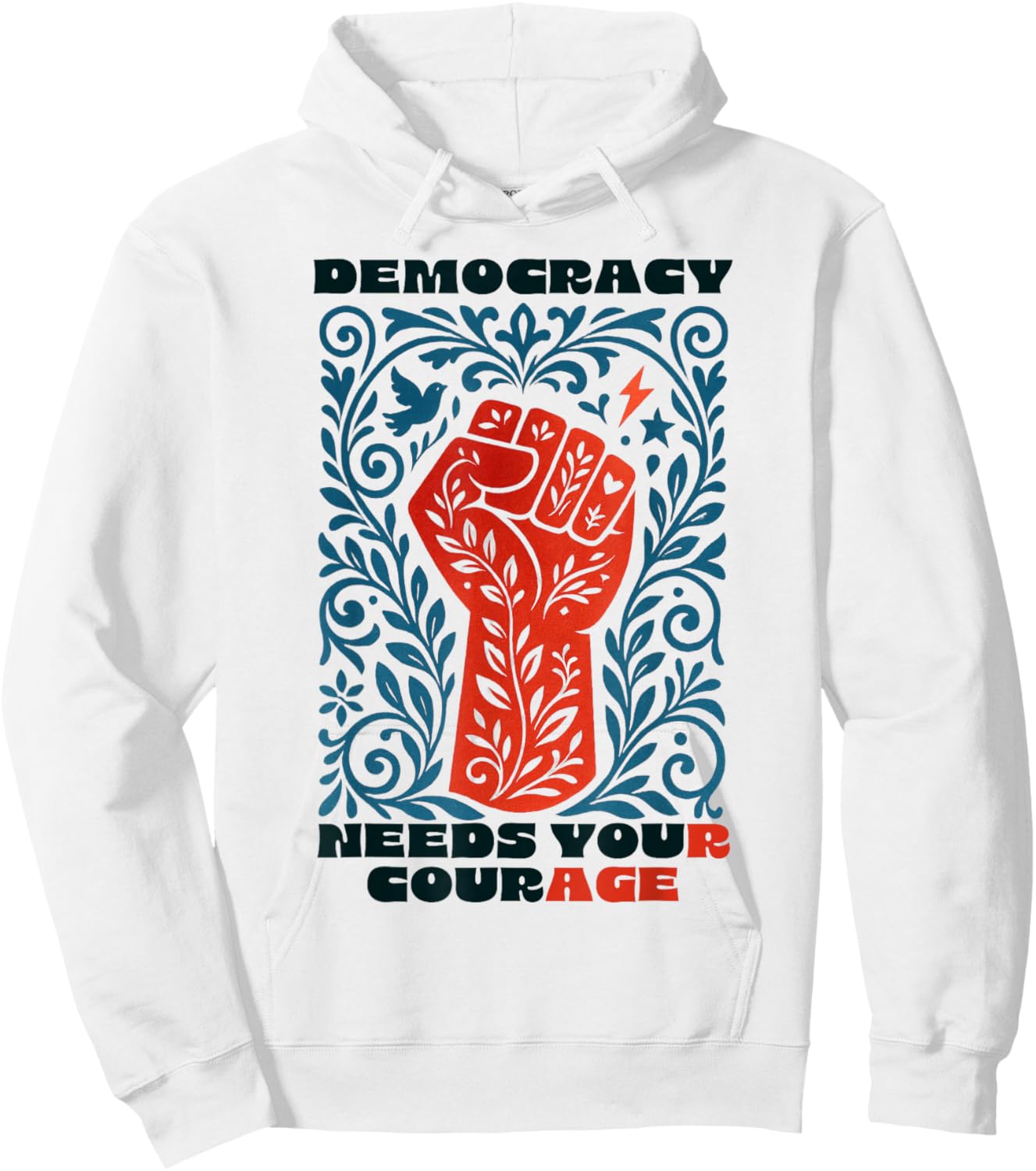 Democracy Needs Your Courage Vintage Floral Social Justice Hoodie - Hoodie | White