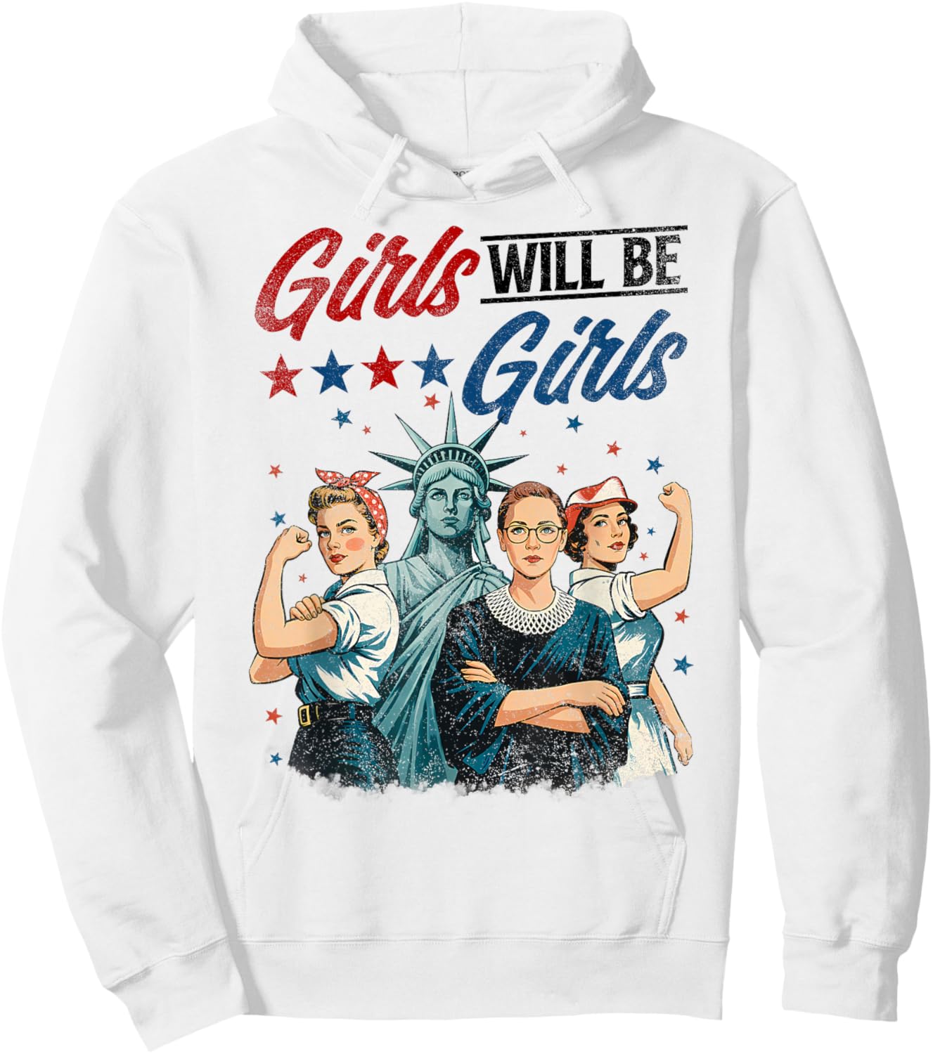 Girl Will Be Girls Patriotic Feminist 4th of July USA Women Hoodie - Hoodie | White