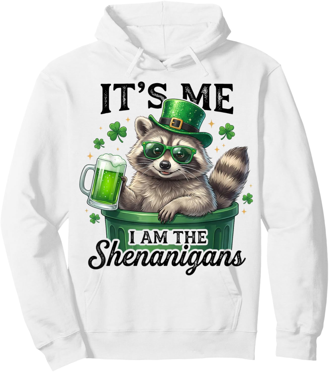 Its Me I Am The Shenanigans Raccoon Green Beer Hoodie - Hoodie | White