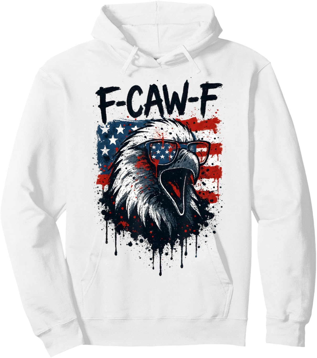 F-Caw-F Eagle Bird USA Flag Patriotic Funny Fourth of July Hoodie - Hoodie | White