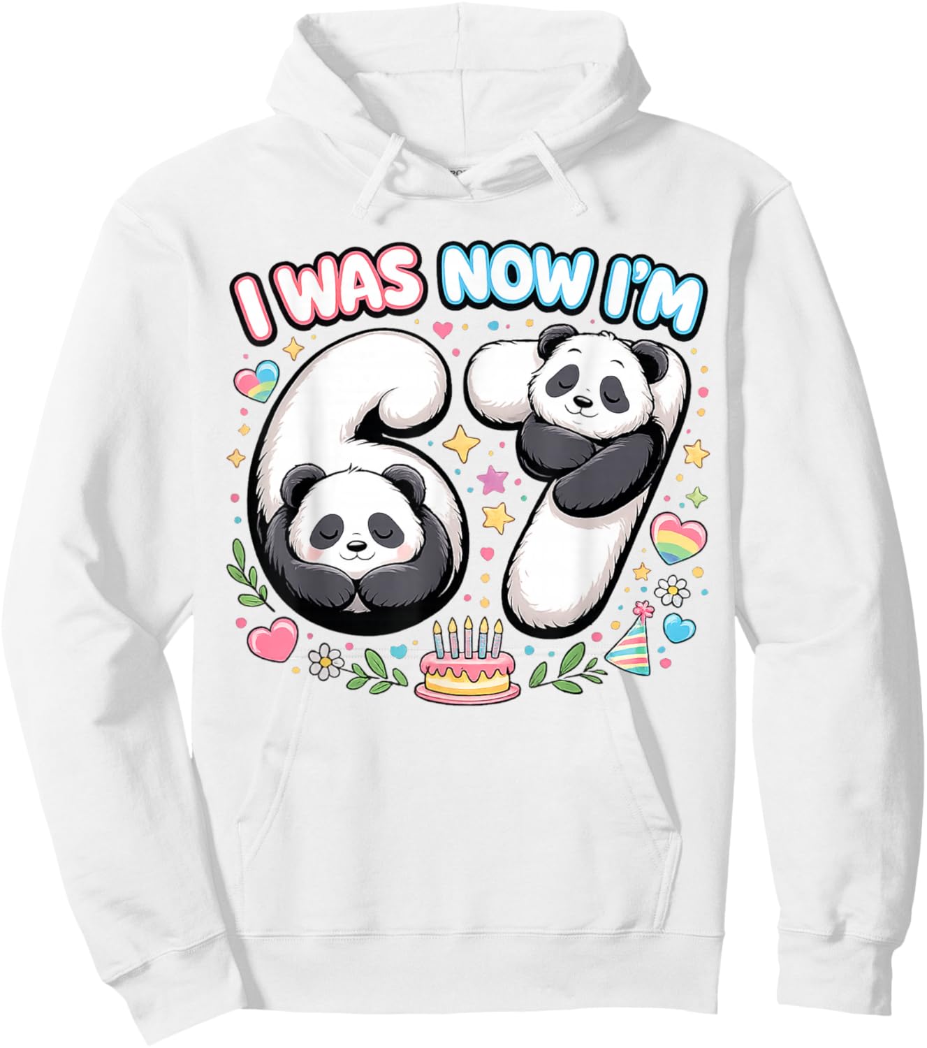 I was 6 Now I'm 7 Funny 6 7 Six Seven Meme Panda Birthday Hoodie - Hoodie | White