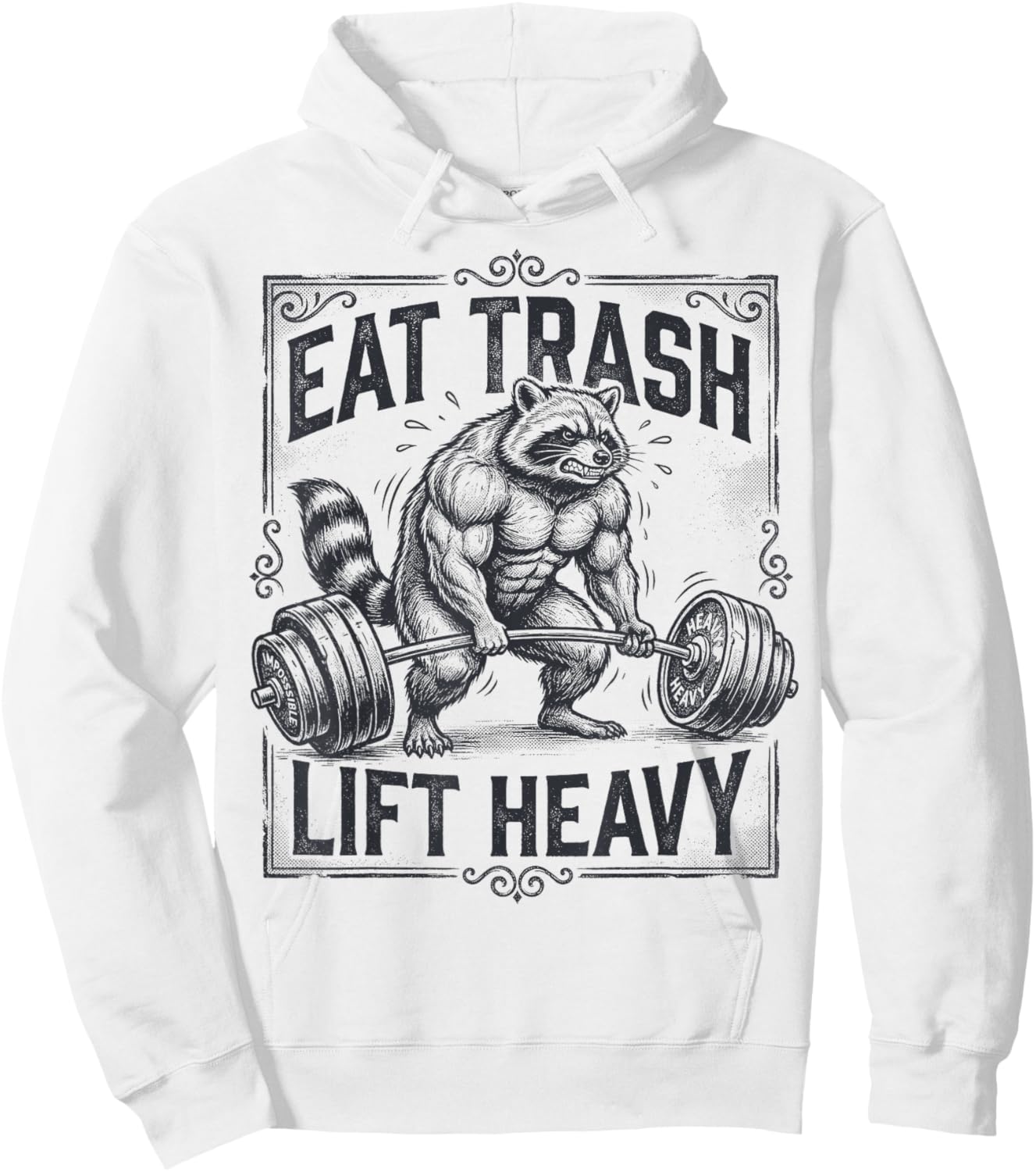 Eat Trash Lift Heavy Raccoon Weightlifting Gym Lifter Hoodie - Hoodie | White