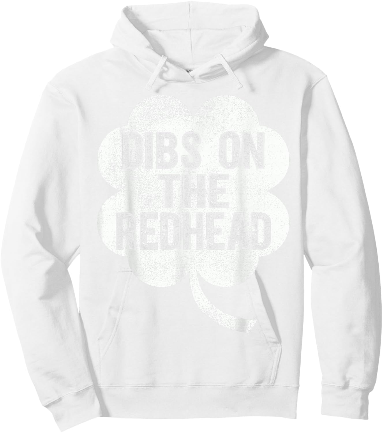 Funny St Patricks Day Dibs On The Redhead Hoodie - Hoodie | White