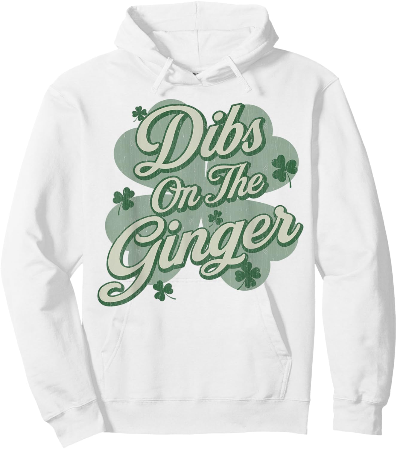 Dibs on The Ginger I Am The Ginger Funny St Patricks Day Hoodie - Hoodie | White