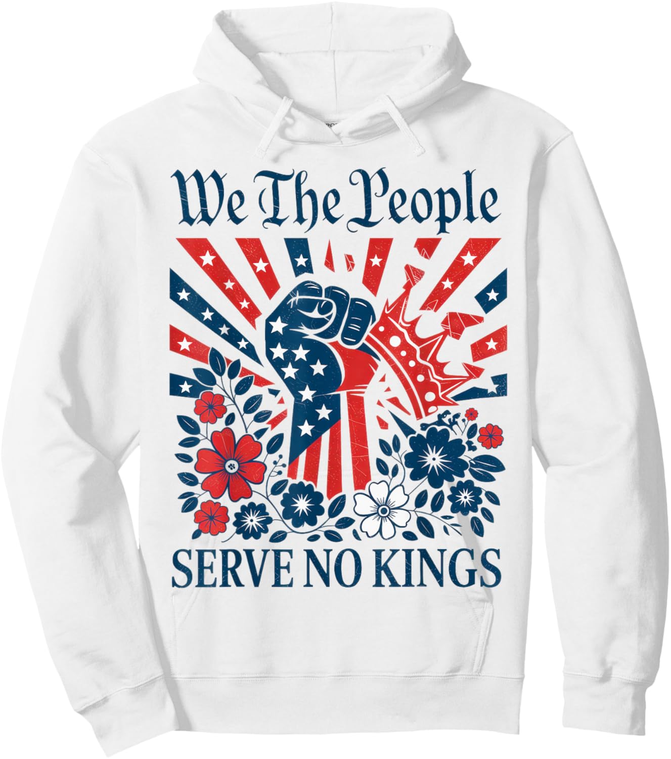 We The People Serve No Kings Stars Stripes America Patriotic Hoodie - Hoodie | White