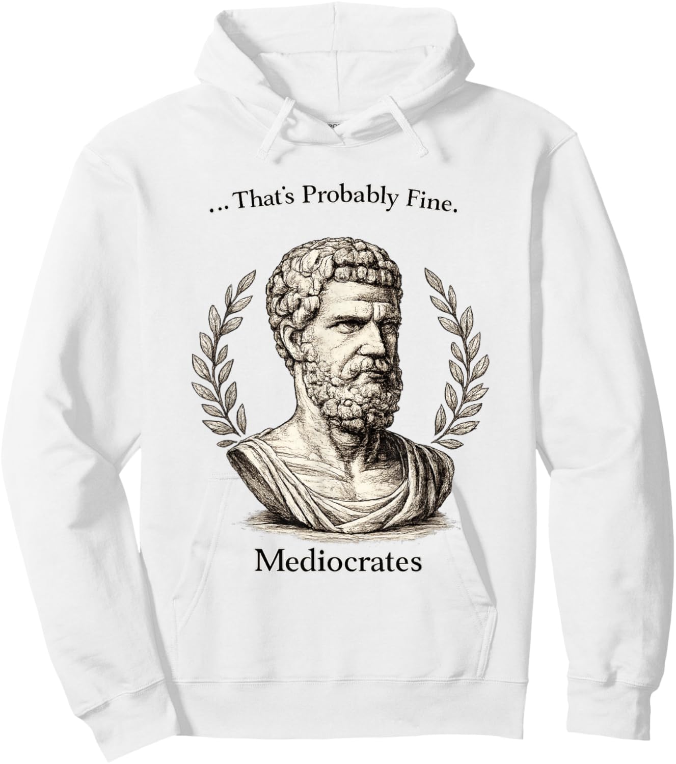 Meh Good Enough Funny Mediocrates Sarcastic Greek Philosophy Hoodie - Hoodie | White