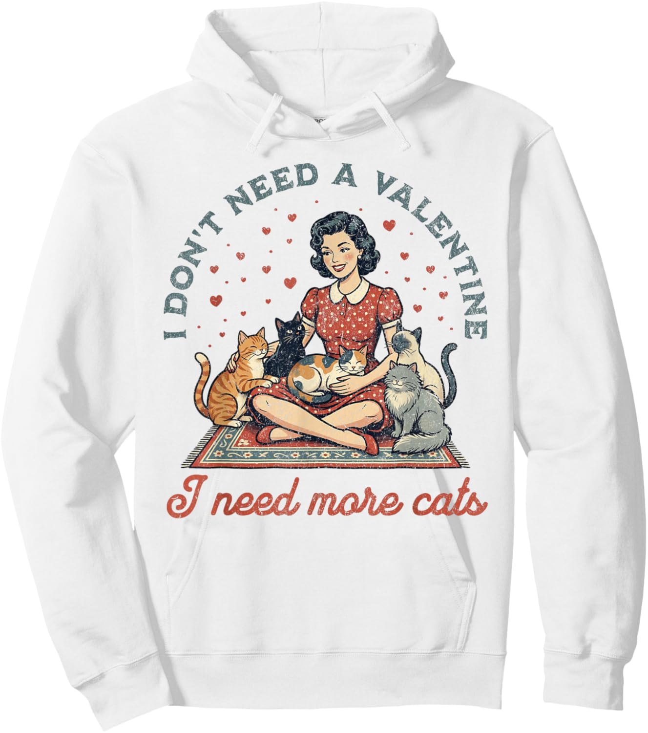 Don't Need A Valentine I Need More Cats Retro Hoodie - Hoodie | White