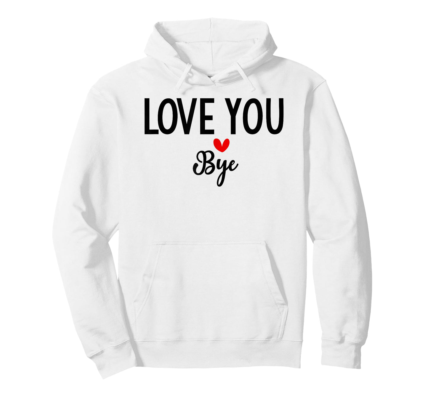 Love You Bye Sign Red Heart Valentine I Love You Goodbye T-Shirt