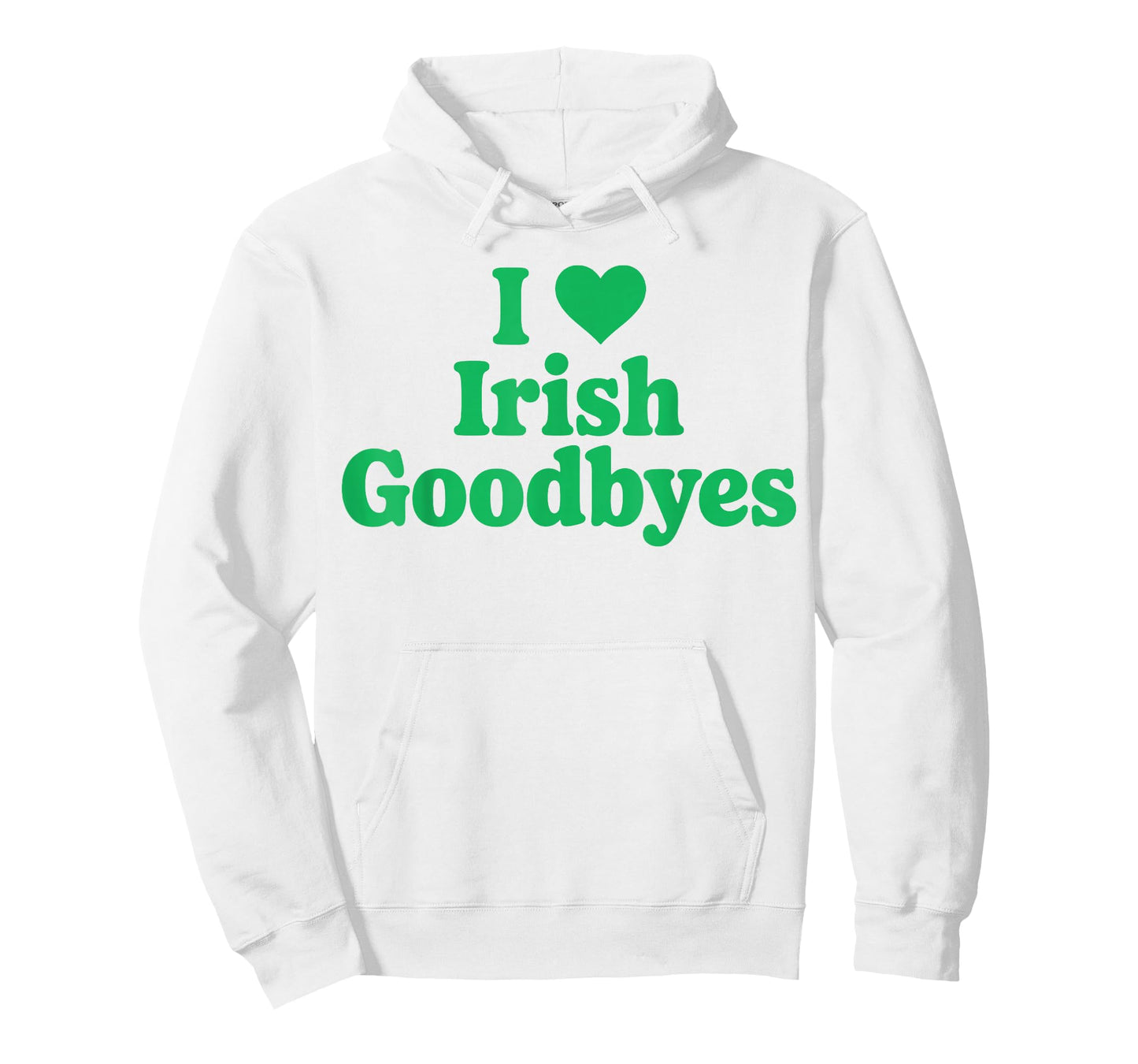 St Patricks Day I Love Irish Goodbyes I Heart Irish Goodbyes T-Shirt