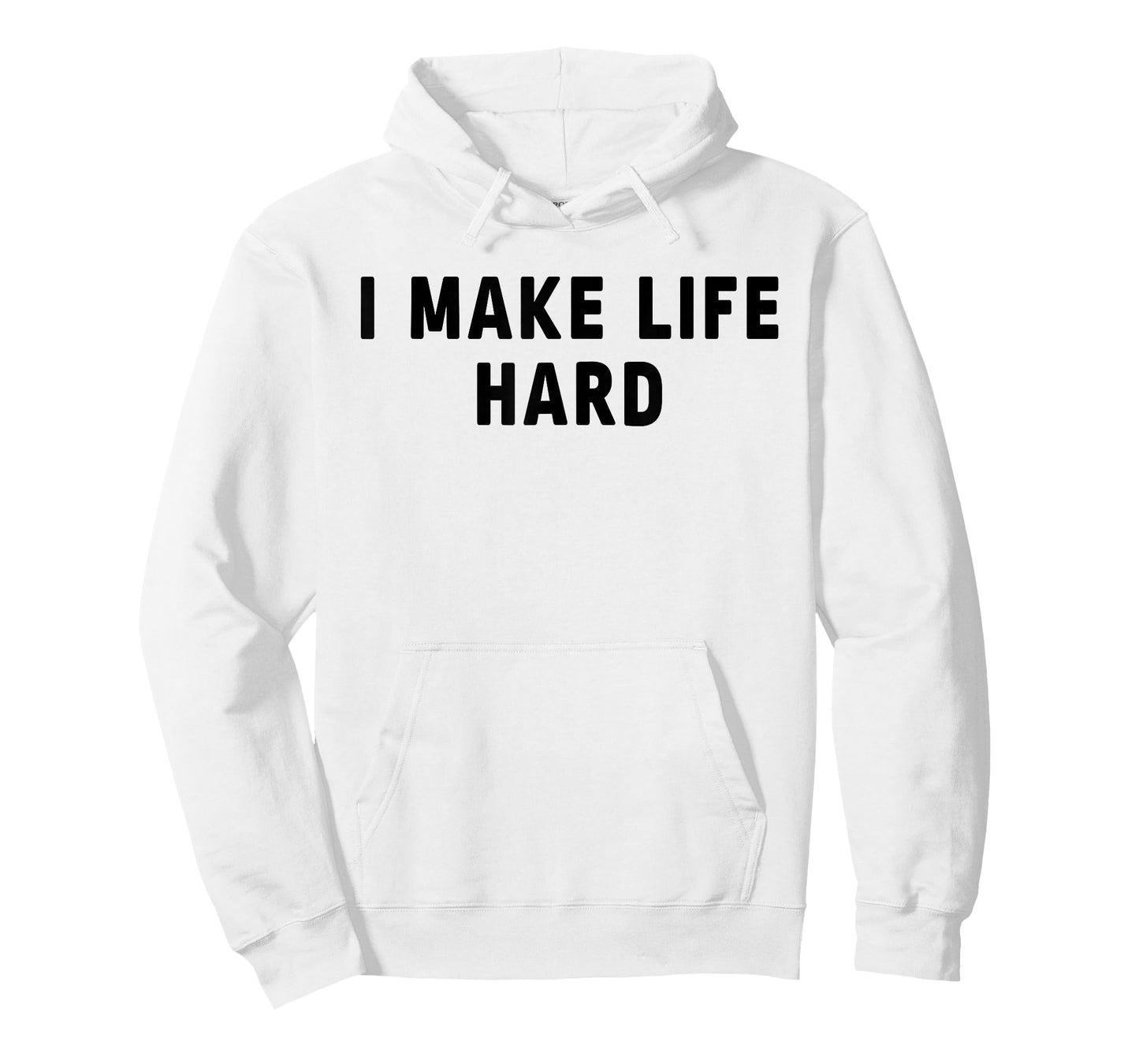 I Make Life Hard I'm Life Funny Couple Matching Saying Quote T-Shirt