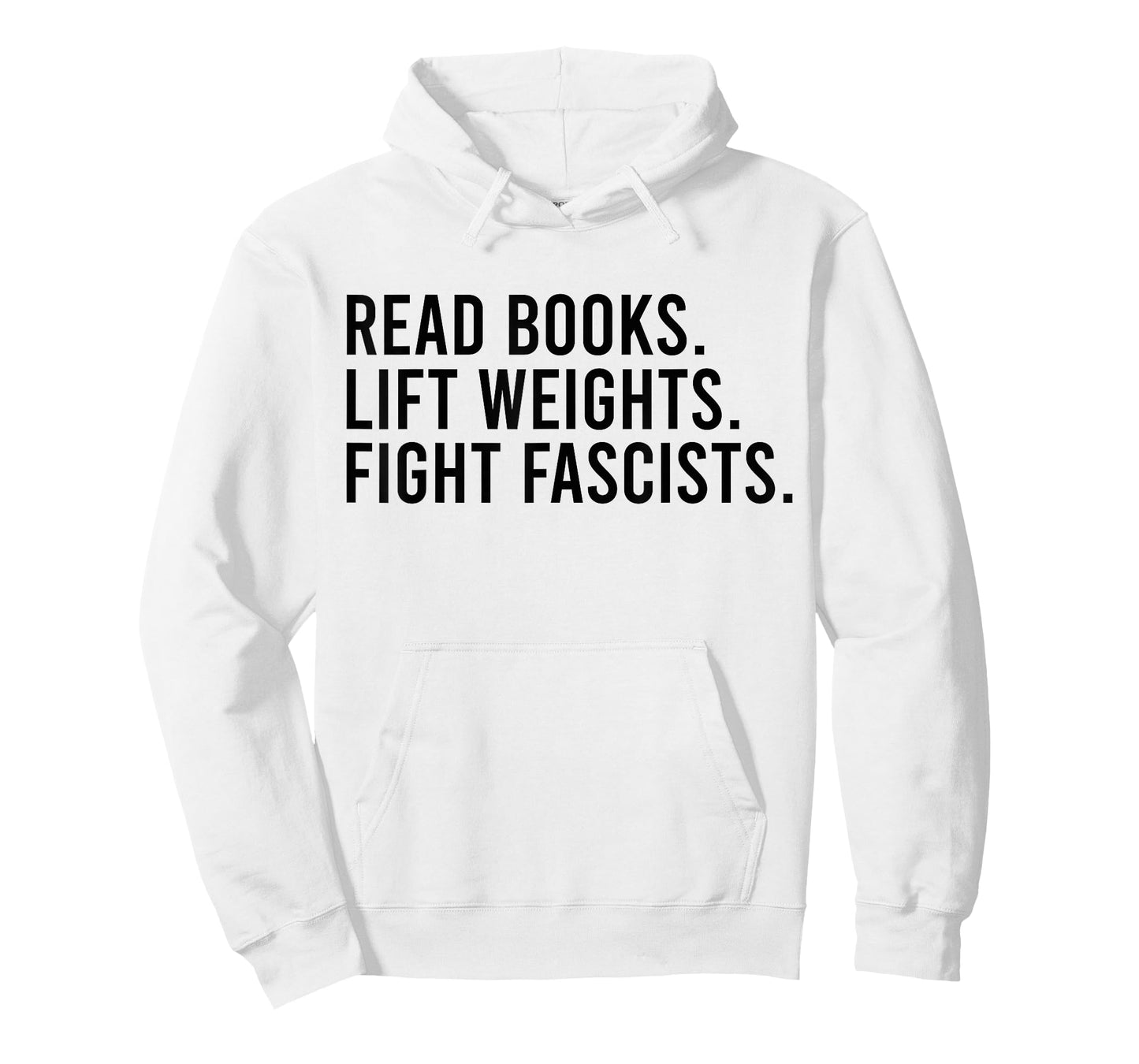 Read Books Lift Weights Fight Fascists Reading Activism T-Shirt