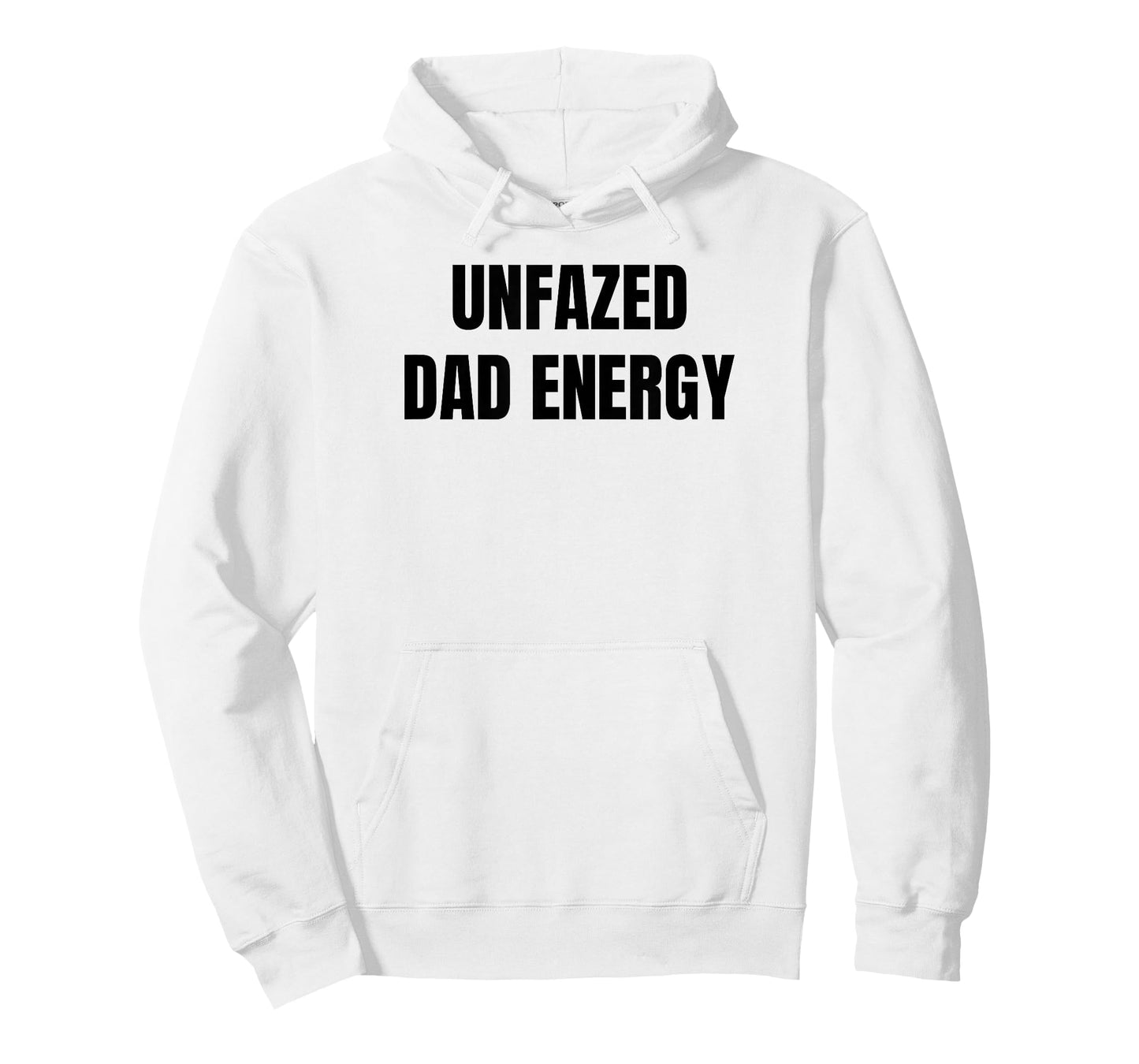 Unfazed Dad Energy | Funny T-Shirt