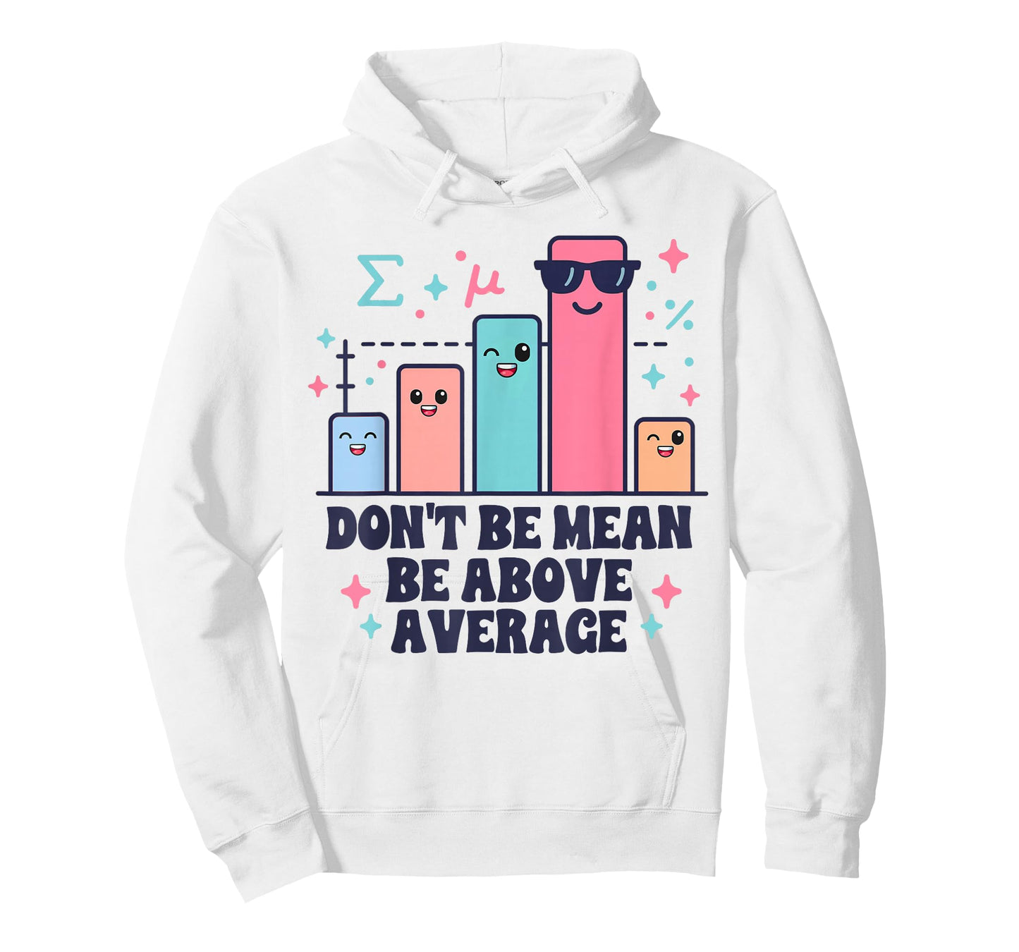 Math Teacher Geometry Lover Don't Be Mean Be Above Average T-Shirt