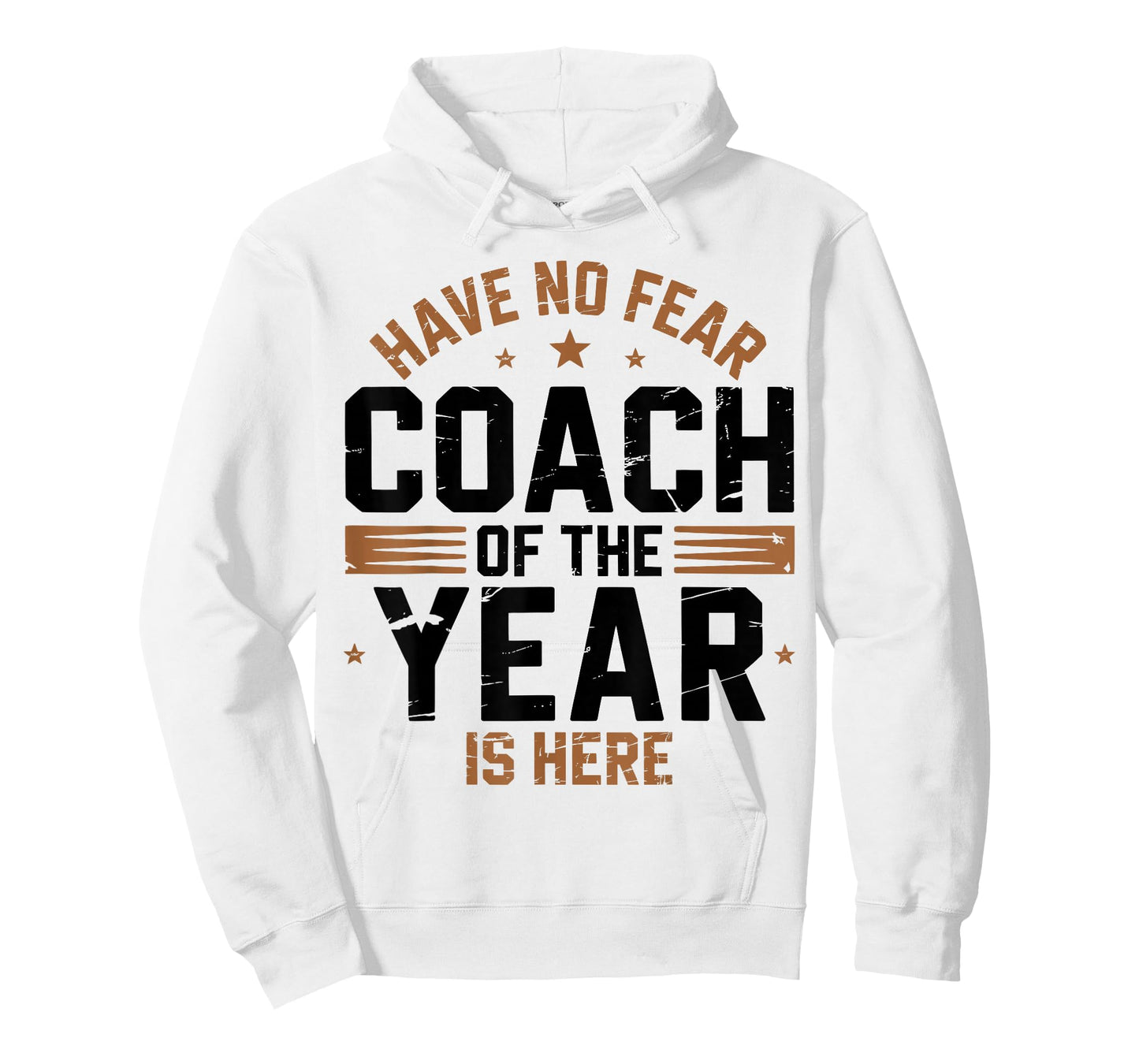Have No Fear Coach of The Year is Here Best Coaches Funny T-Shirt