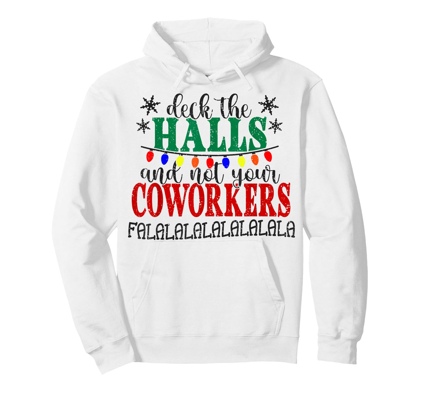 Deck The Halls and Not Your Coworkers Christmas Matching T-Shirt