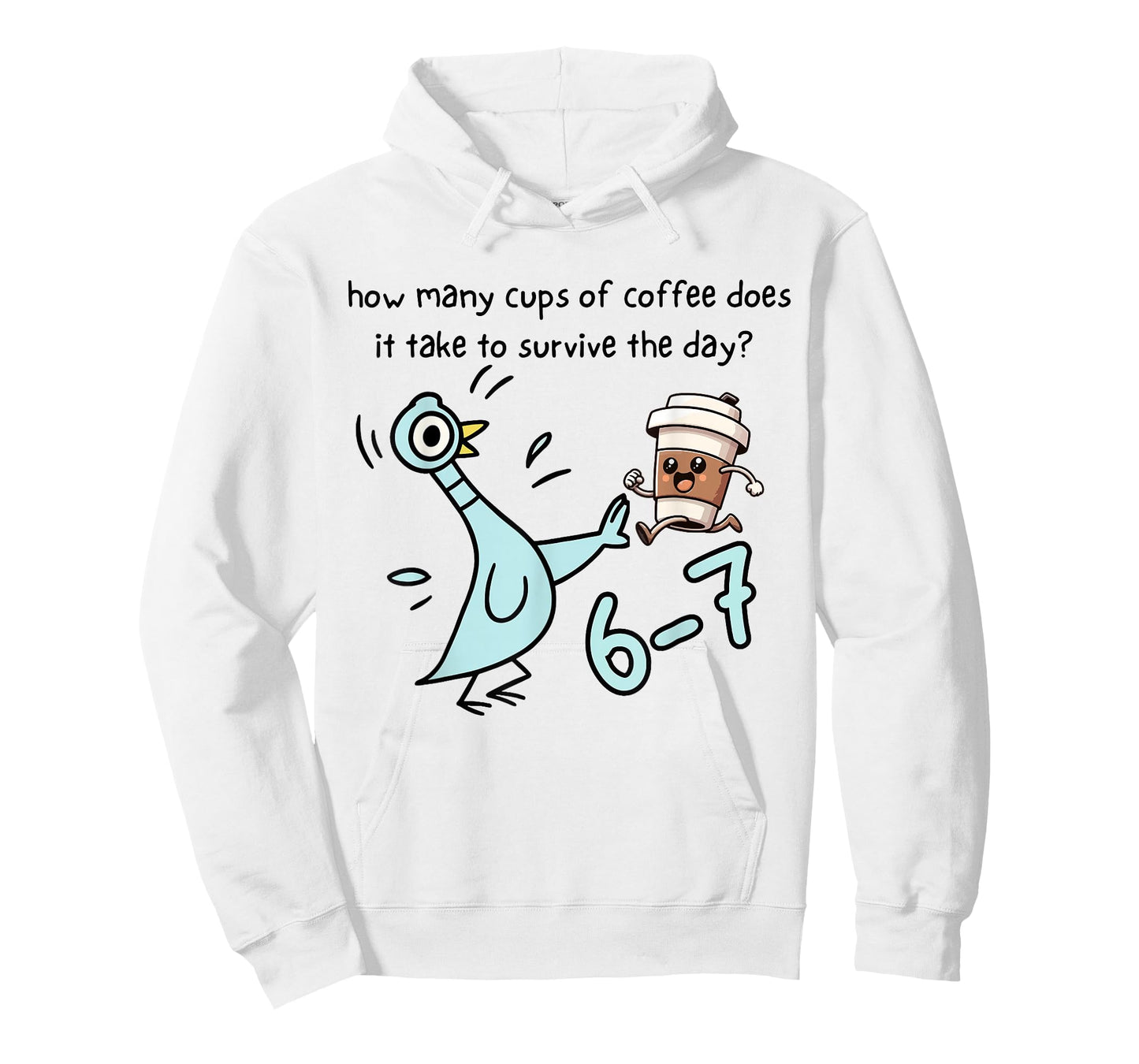 How Many Cups of Coffee Does It Take to Survive The Day 6-7 T-Shirt