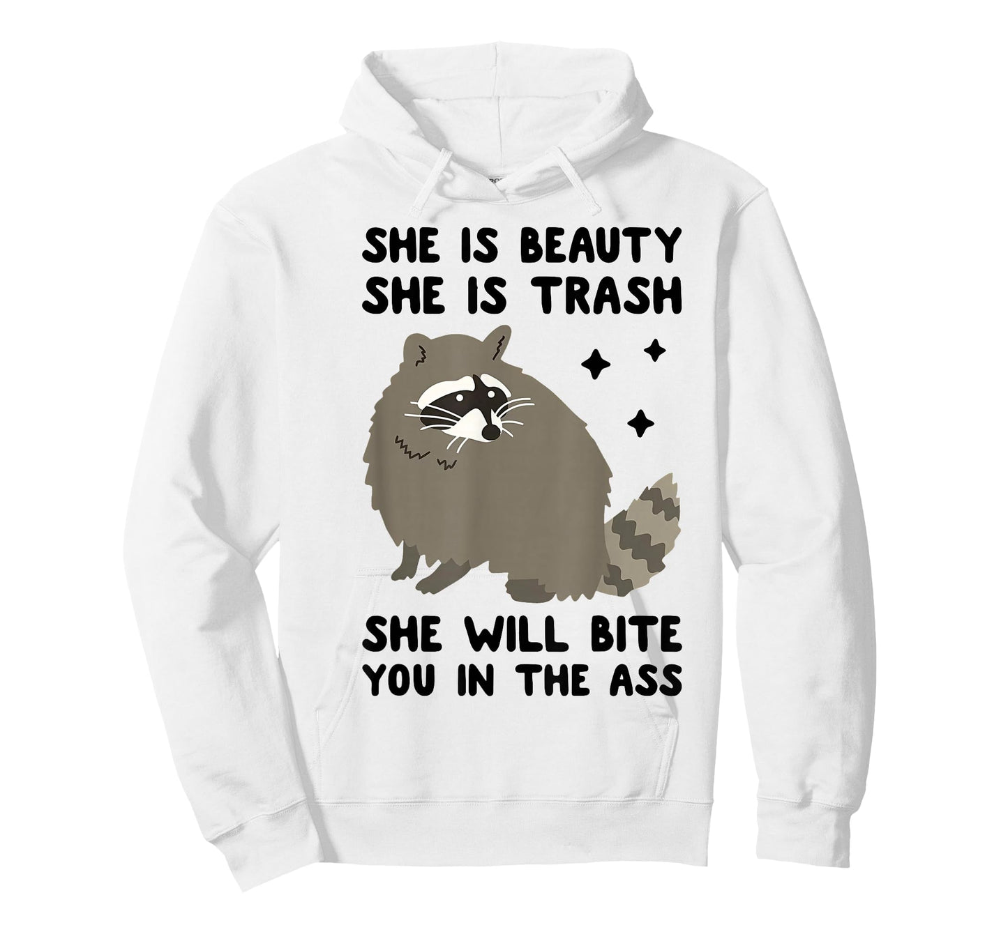 She is Beauty She is Trash She Will Bite You in The Ass T-Shirt