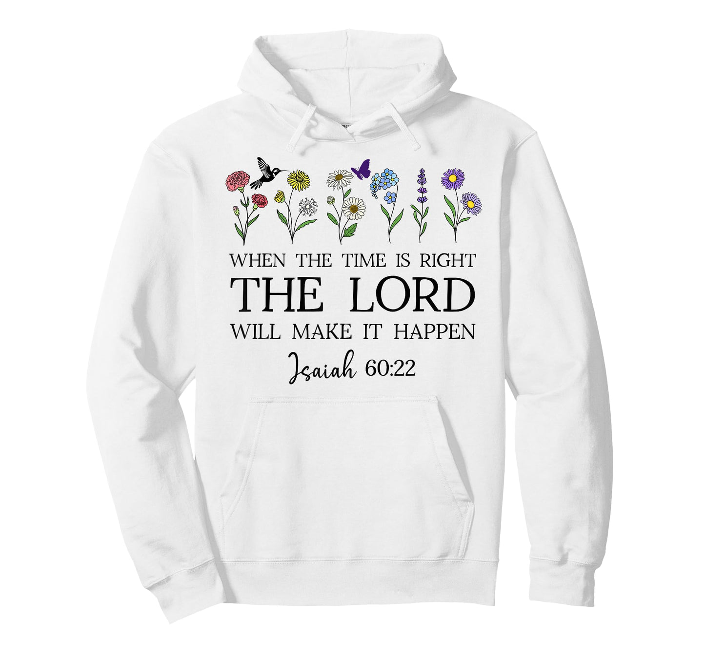 When The Time Right The Lord Will Make Happen Isaiah 60:22 T-Shirt