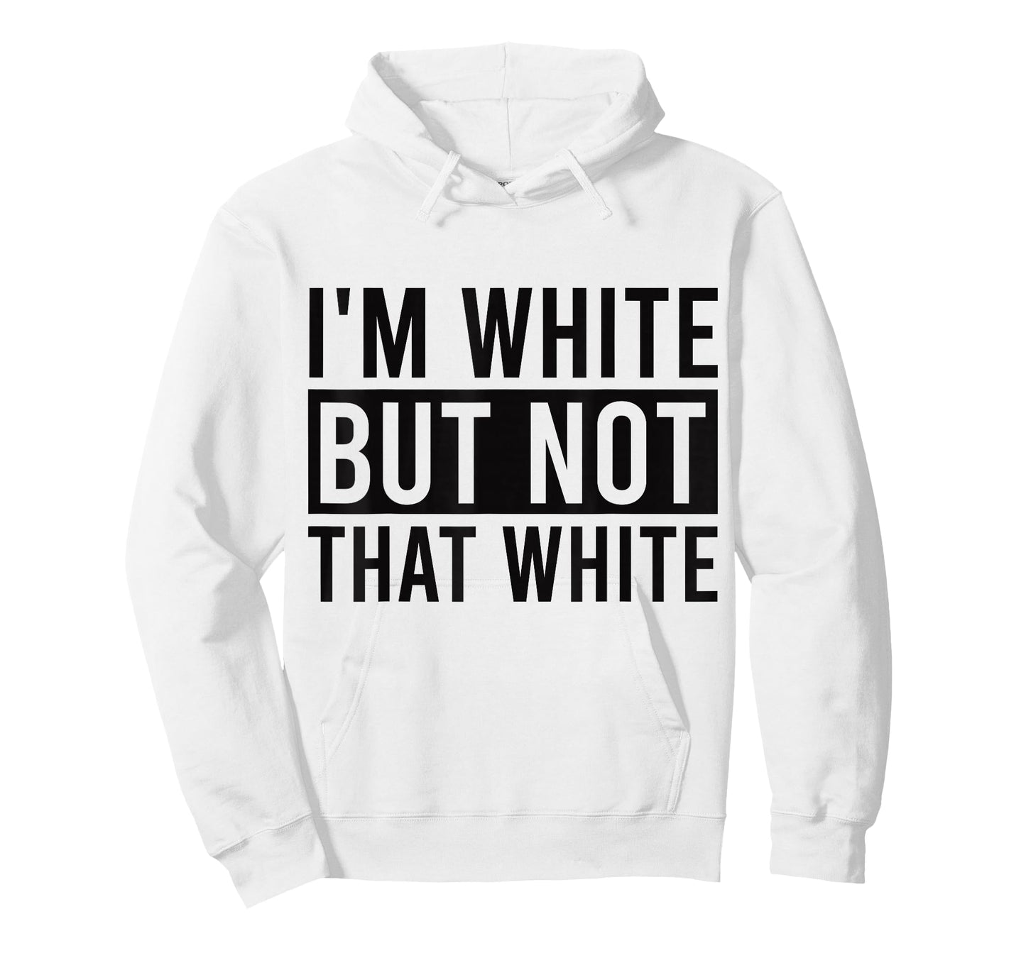 I'm White But Not That White Sarcastic Meme T-Shirt