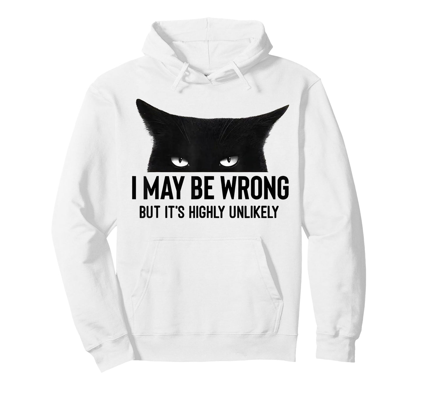 I May Be Wrong But Its Highly Unlikely Meme Black Cat Angry T-Shirt