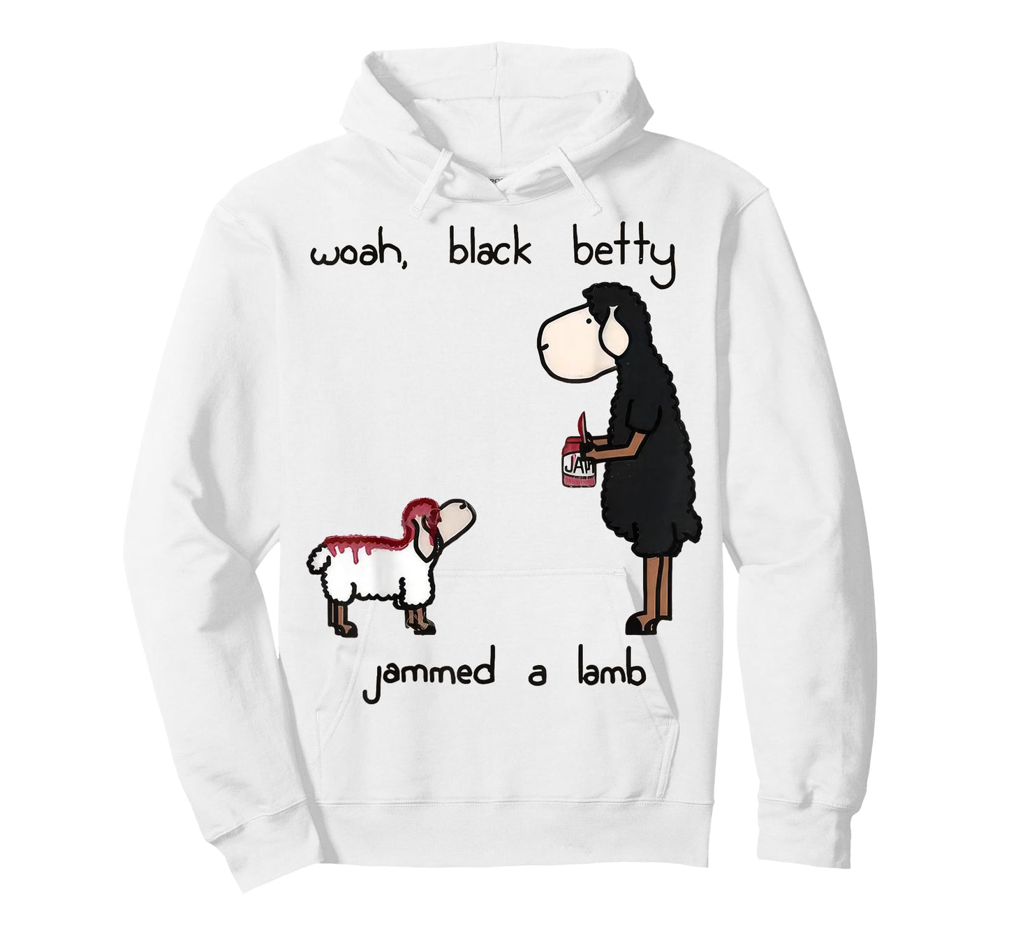 Woah Black Betty Jammed A Lamb T-Shirt