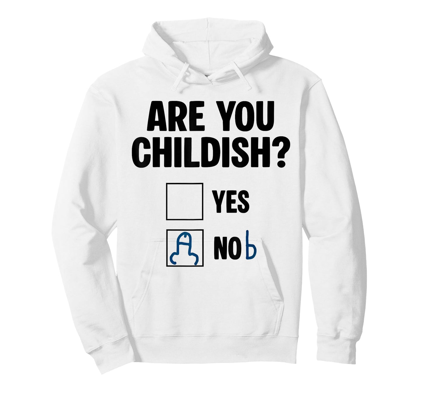 are You Childish Yes Nob Funny Saying Quote Men Women T-Shirt