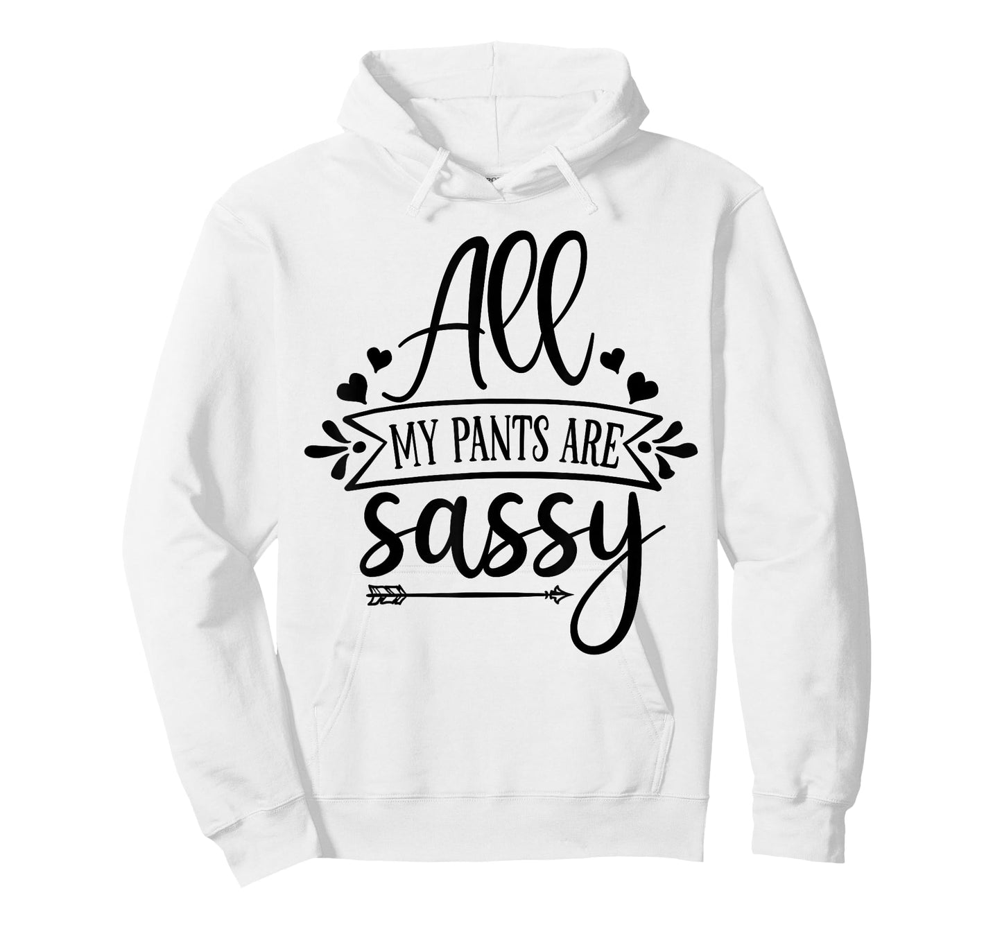 All My Pants are Sassy T-Shirt