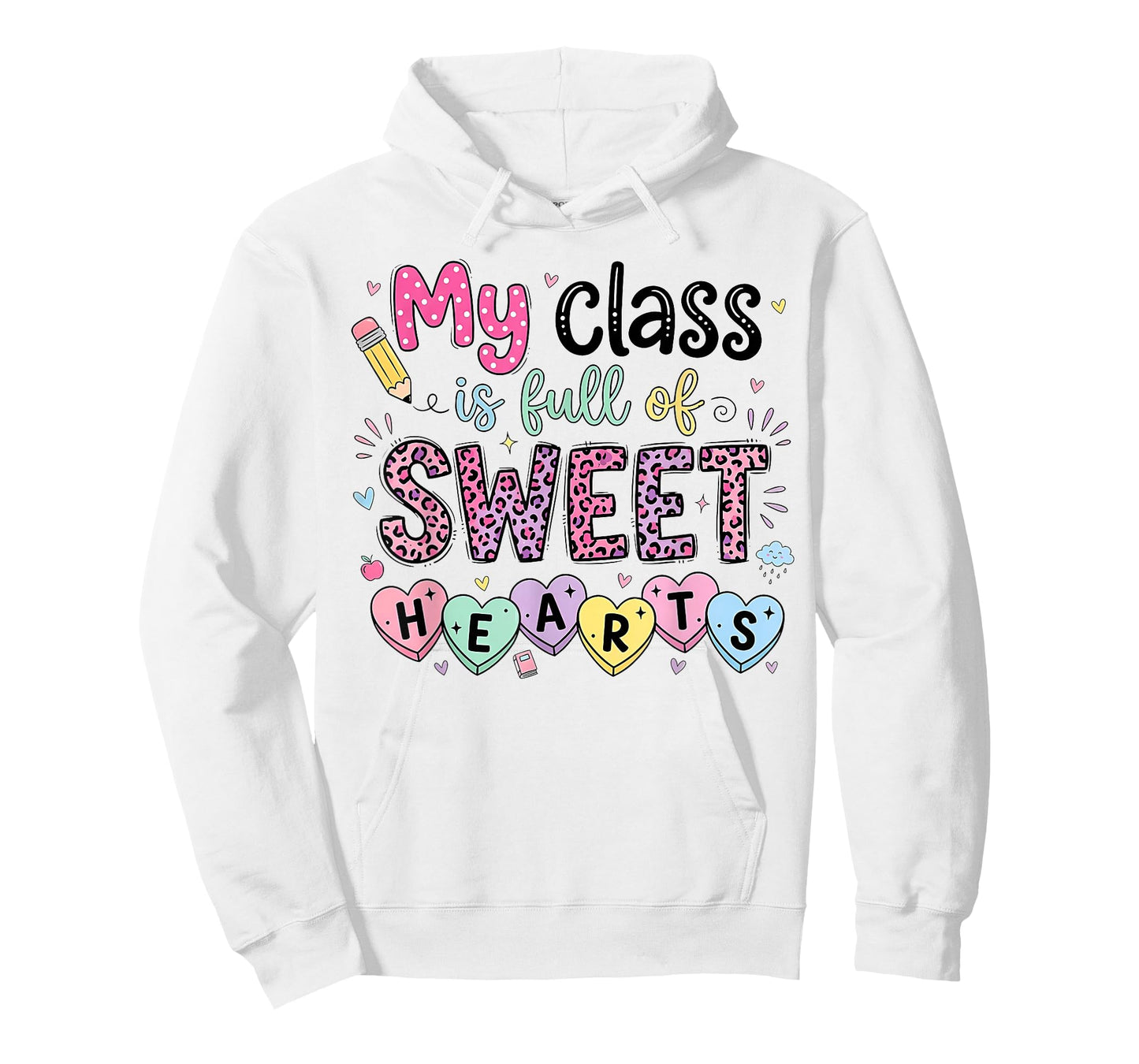 My Class Full of Sweet Hearts Valentine's Day Teacher T-Shirt