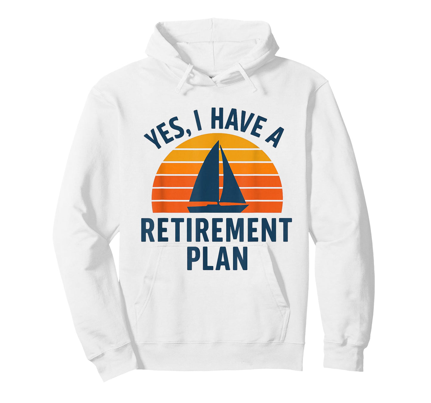 Yes I Have a Retirement Plan, Cool Sailing Art for Sailors T-Shirt