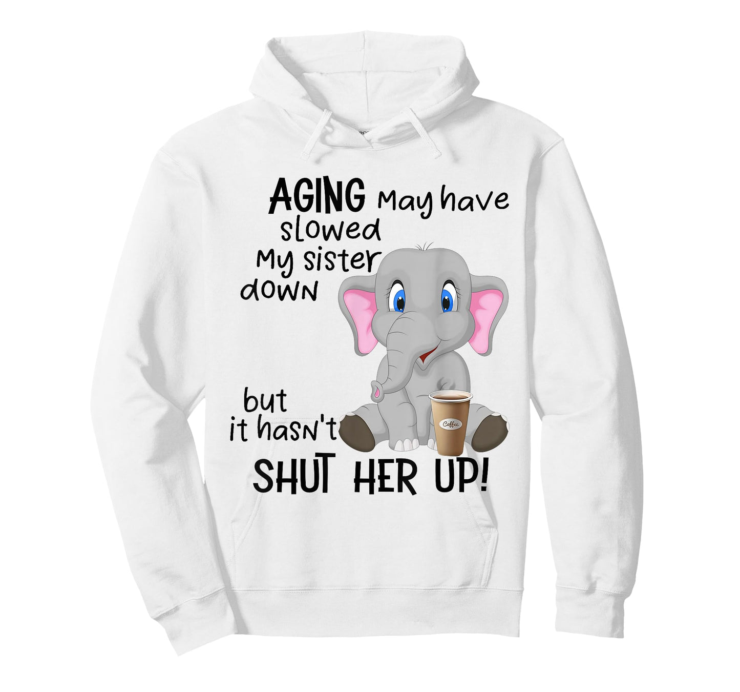 Aging May Have Slowed My Sister Down But It Hasn't Shut Her T-Shirt