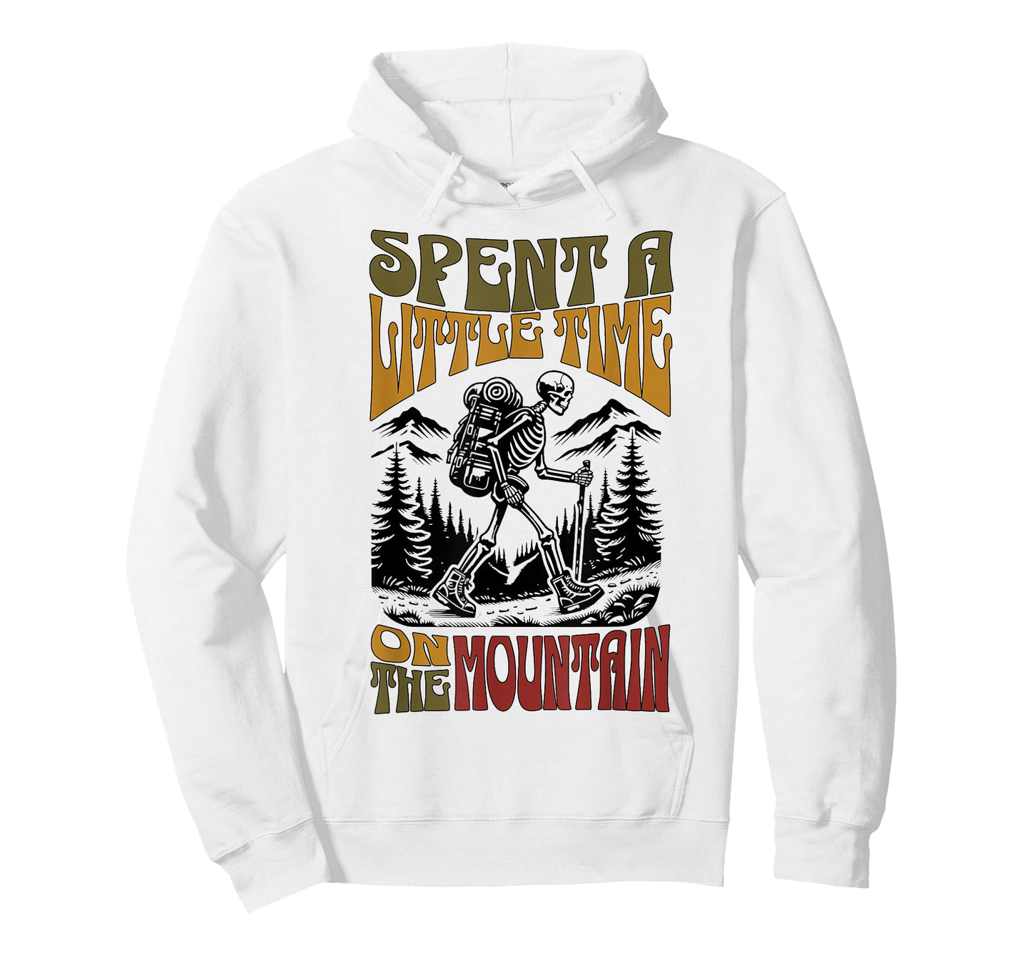 Spent A Little Time On The Mountain - Skeleton Hiker T-Shirt
