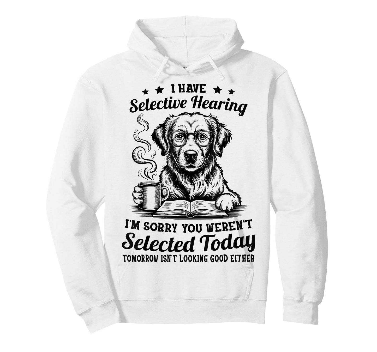 Sarcasm Humor Golden Retriever Dog I Have Selective Hearing T-Shirt