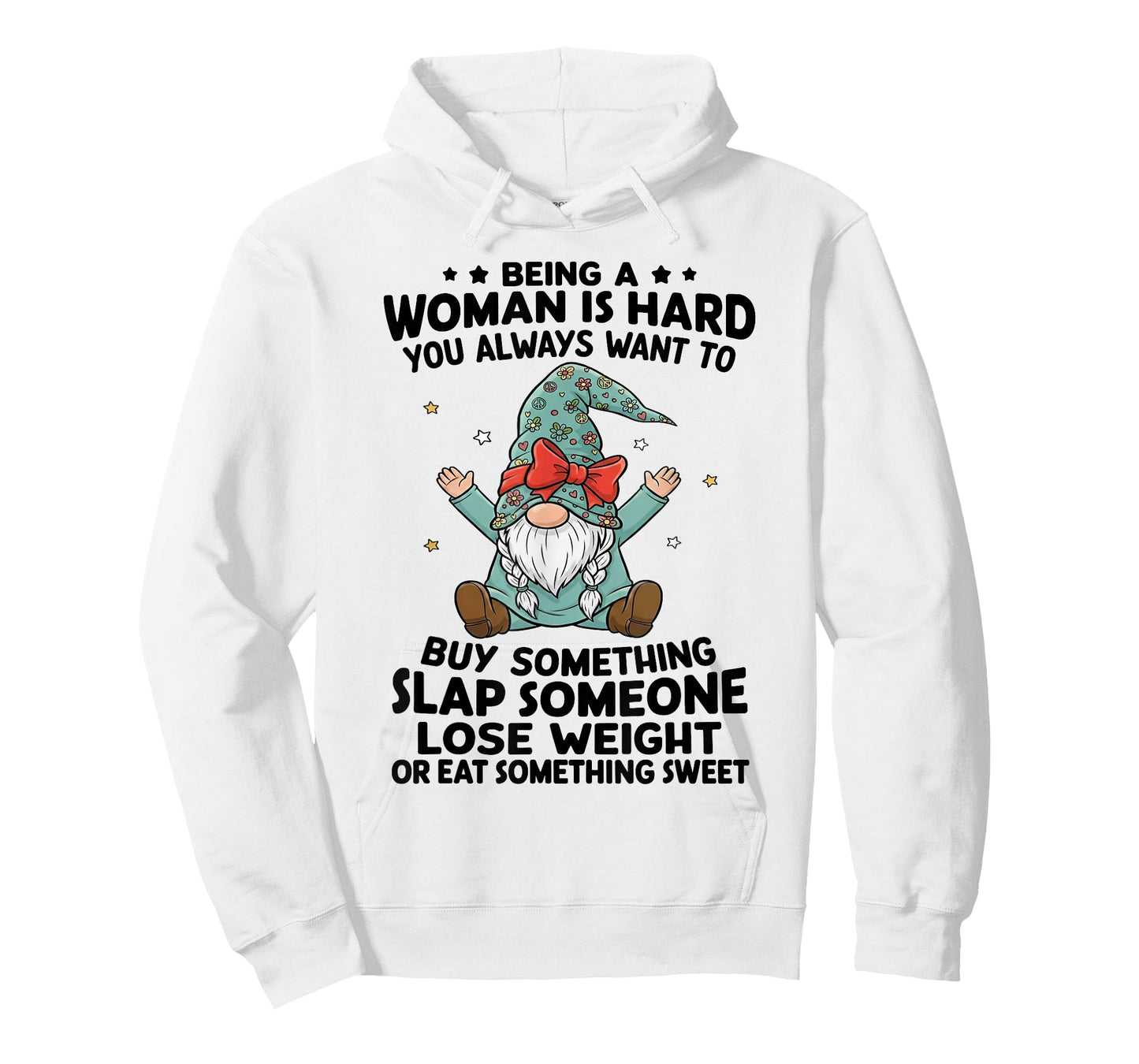Being A Woman is Hard You Always Want to Buy Something Slap T-Shirt