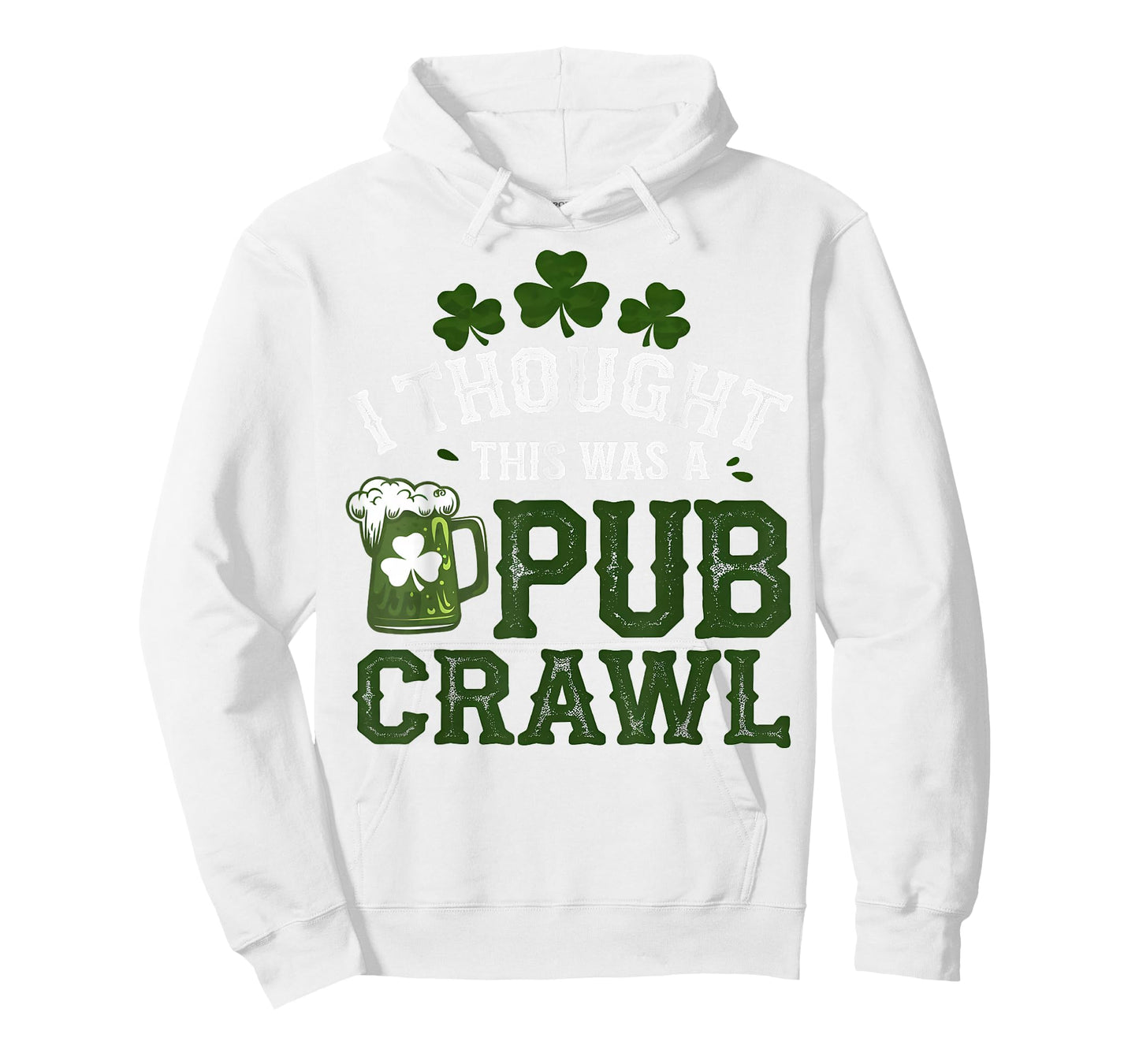 I Thought This was A Pub Crawl Funny St Patricks Day Run T-Shirt
