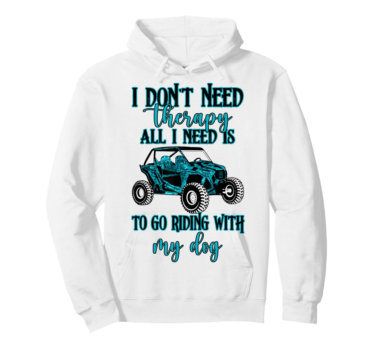 SXS UTV I Don't Need Therapy Just Riding with My Dog T-Shirt
