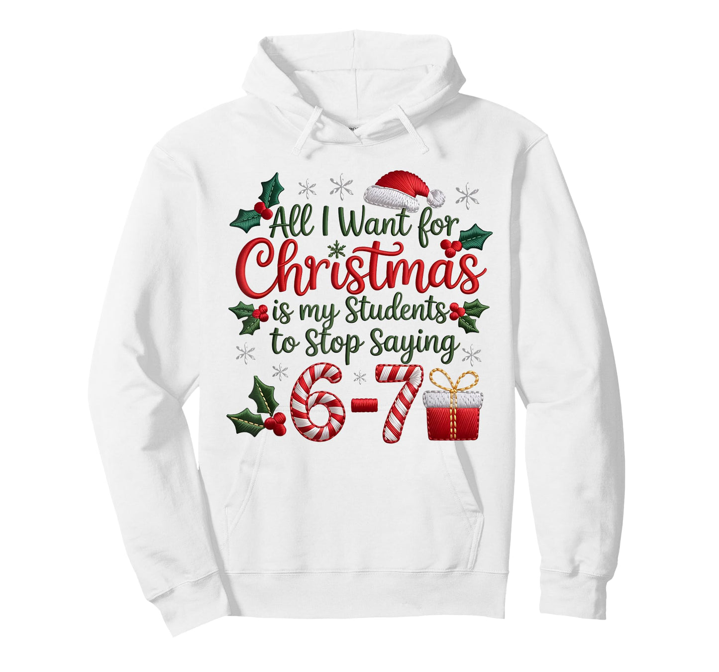 Students Stop Saying 6-7 Meme 67 Funny Teachers Christmas T-Shirt