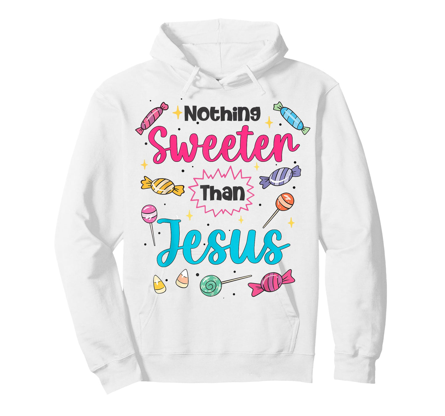 Jesus Nothing Sweeter Than Jesus Christian Faith Candy God T-Shirt
