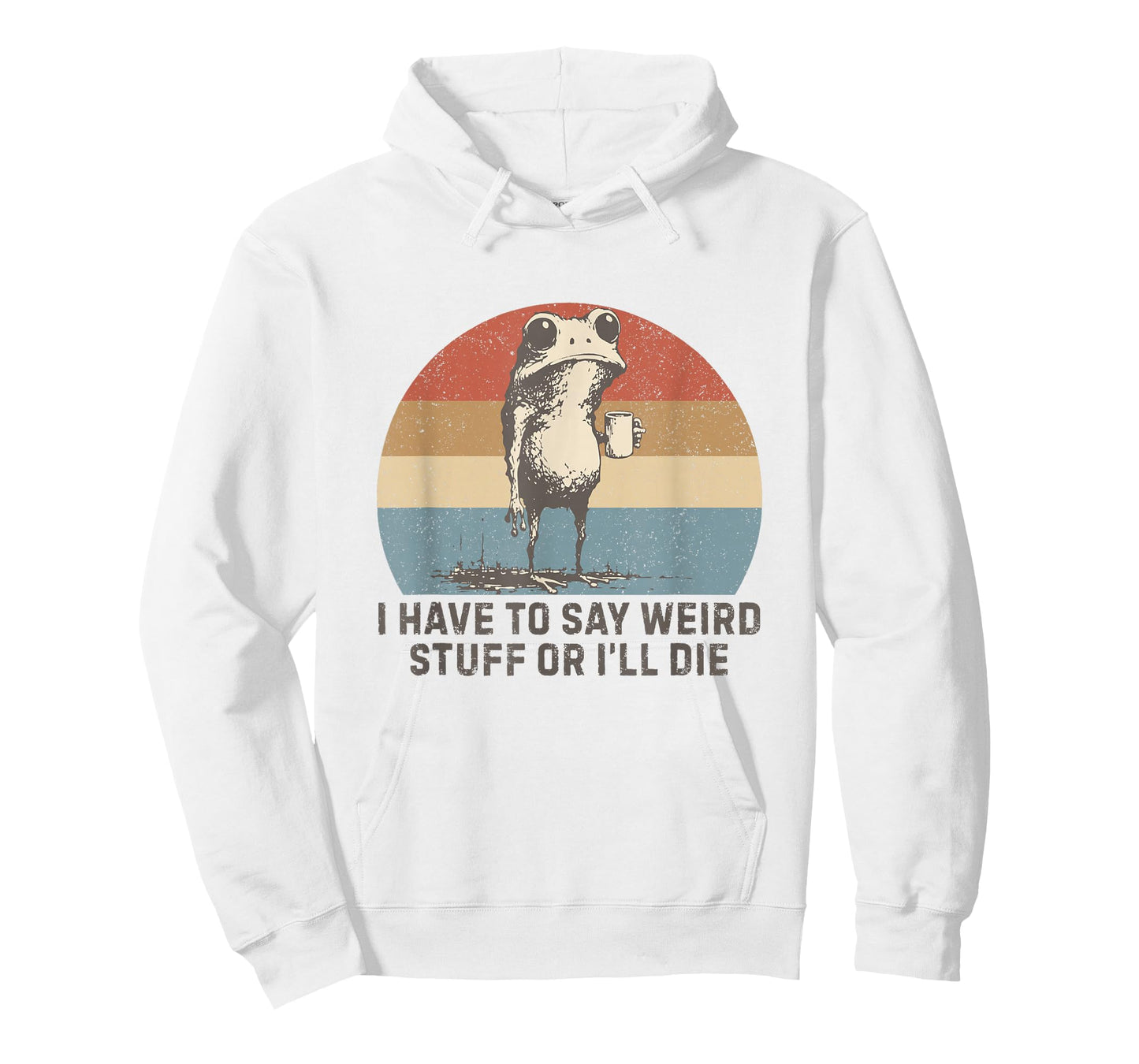 I Have to Say Weird Stuff Or I'll Die Humor Frog Meme Retro T-Shirt
