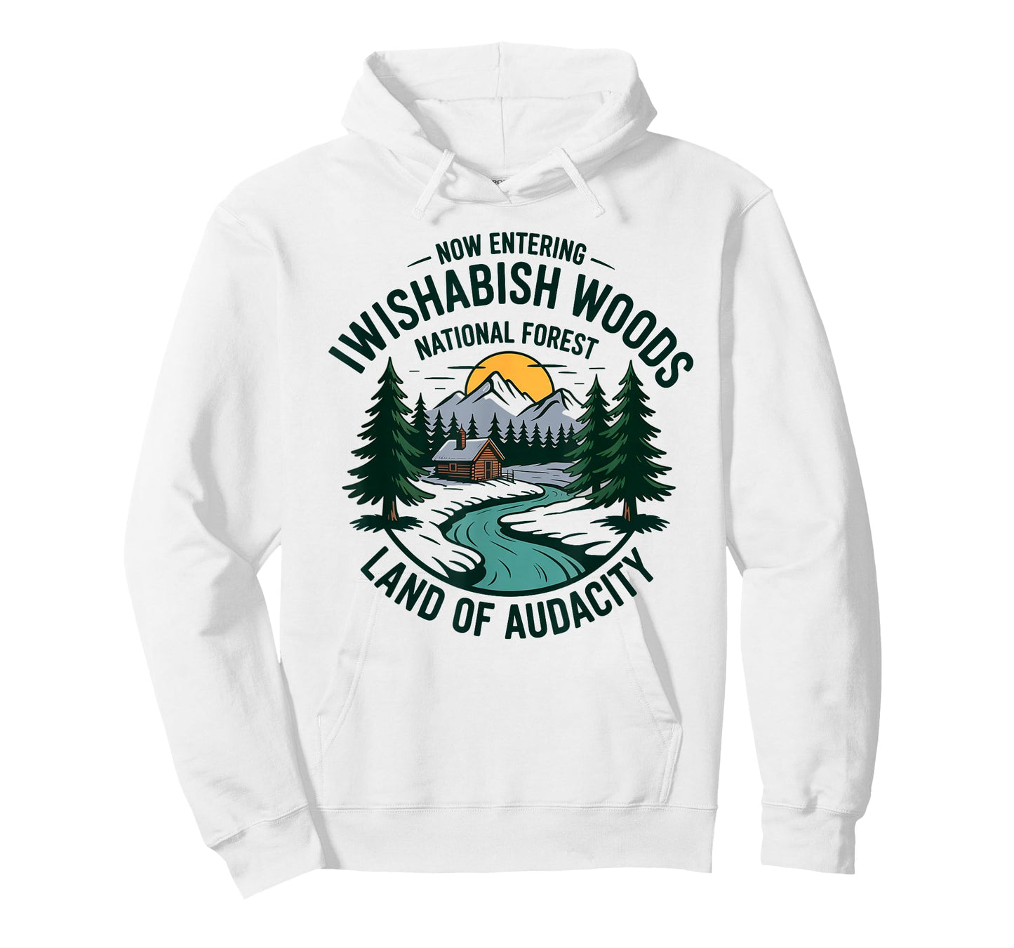 Iwishabish Woods National Forest Land of Audacity T-Shirt