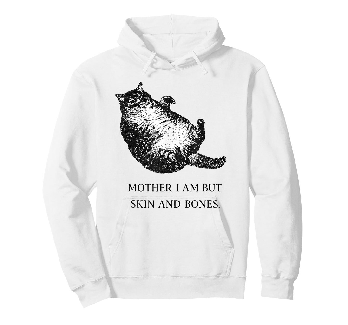 Cat Mother I'm But Skin and Bones Cat Moms Joke Cat Lovers T-Shirt