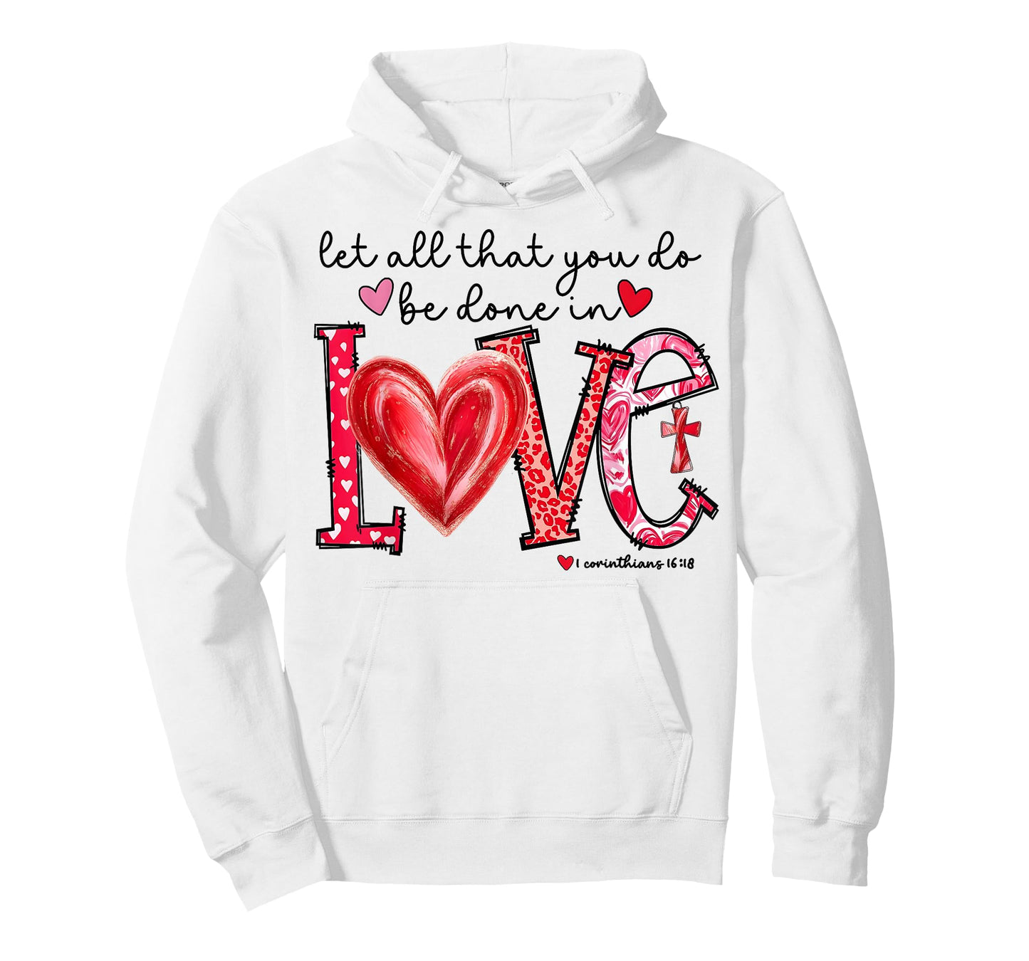 Let All That You Do Be Done in Love Christian Valentine T-Shirt
