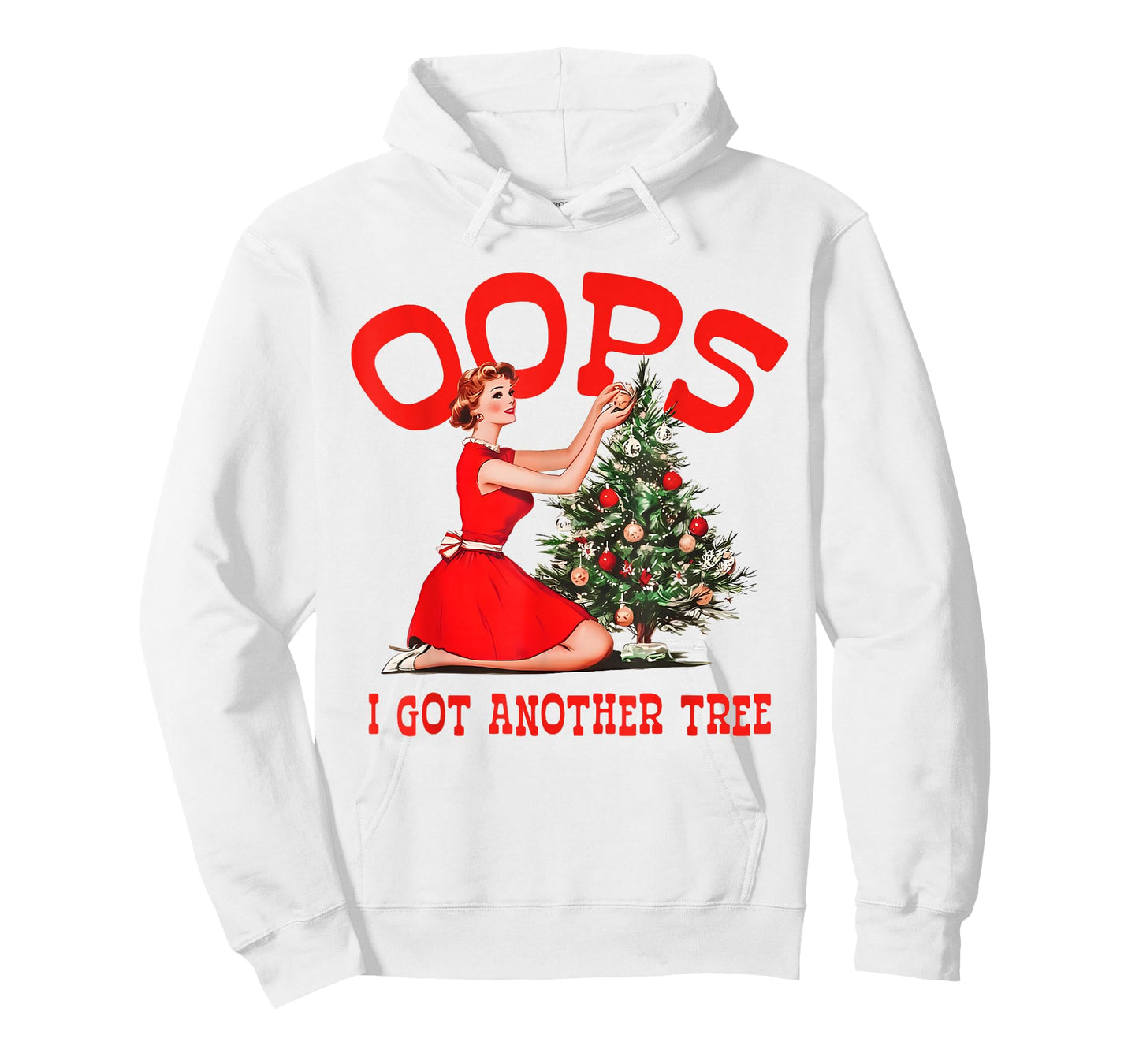 Oops I Got Another Tree Christmas Holliday Vintage Girl T-Shirt